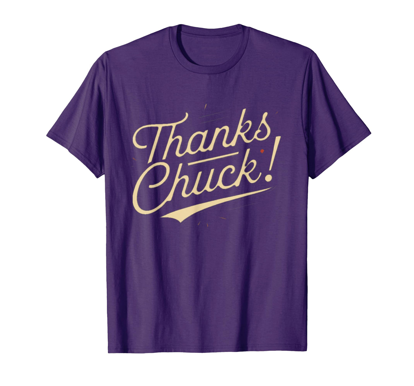 Thanks Chuck T-Shirt