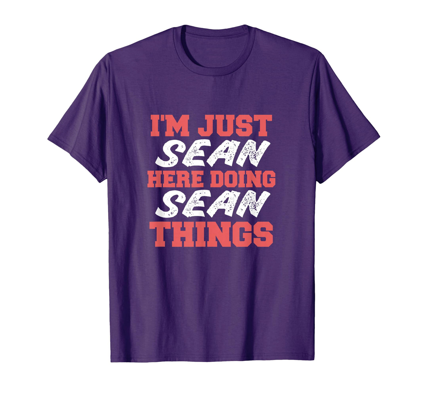 I'm Just Sean Doing Sean Things Funny First Name T-Shirt