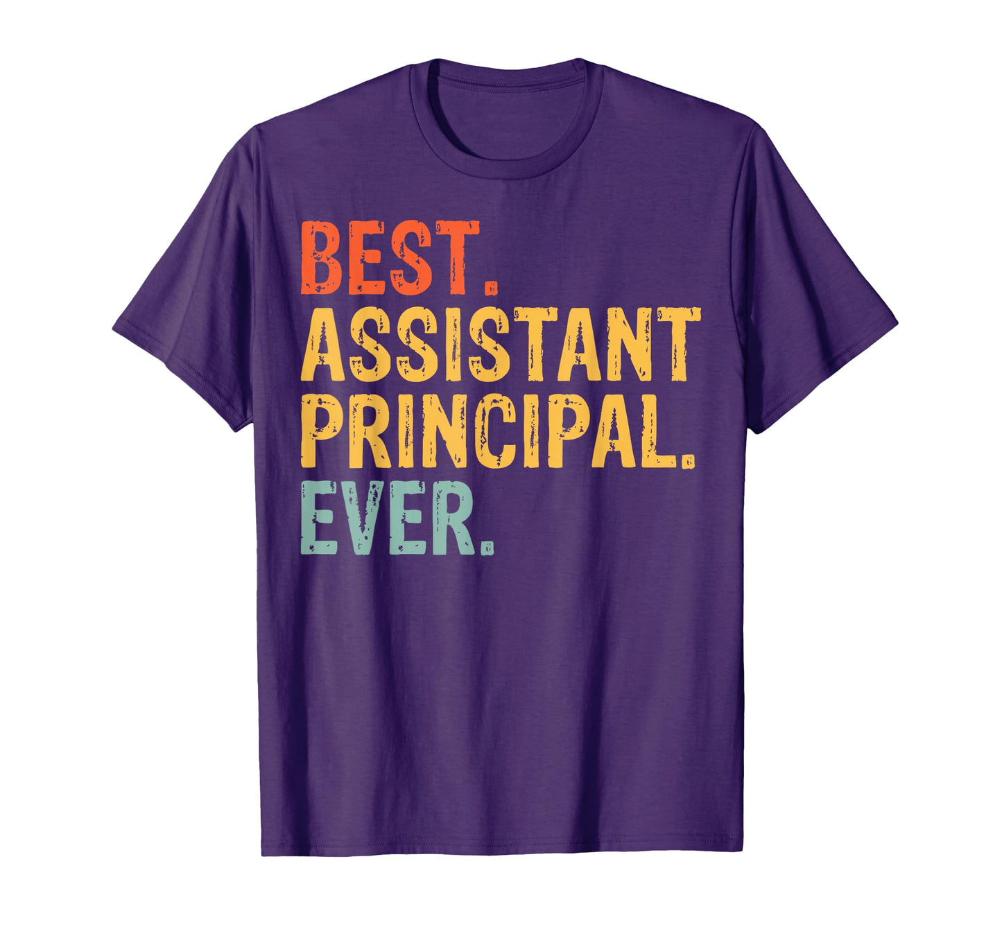 Best Assistant Principal Ever School Staff Vice Principal T-Shirt