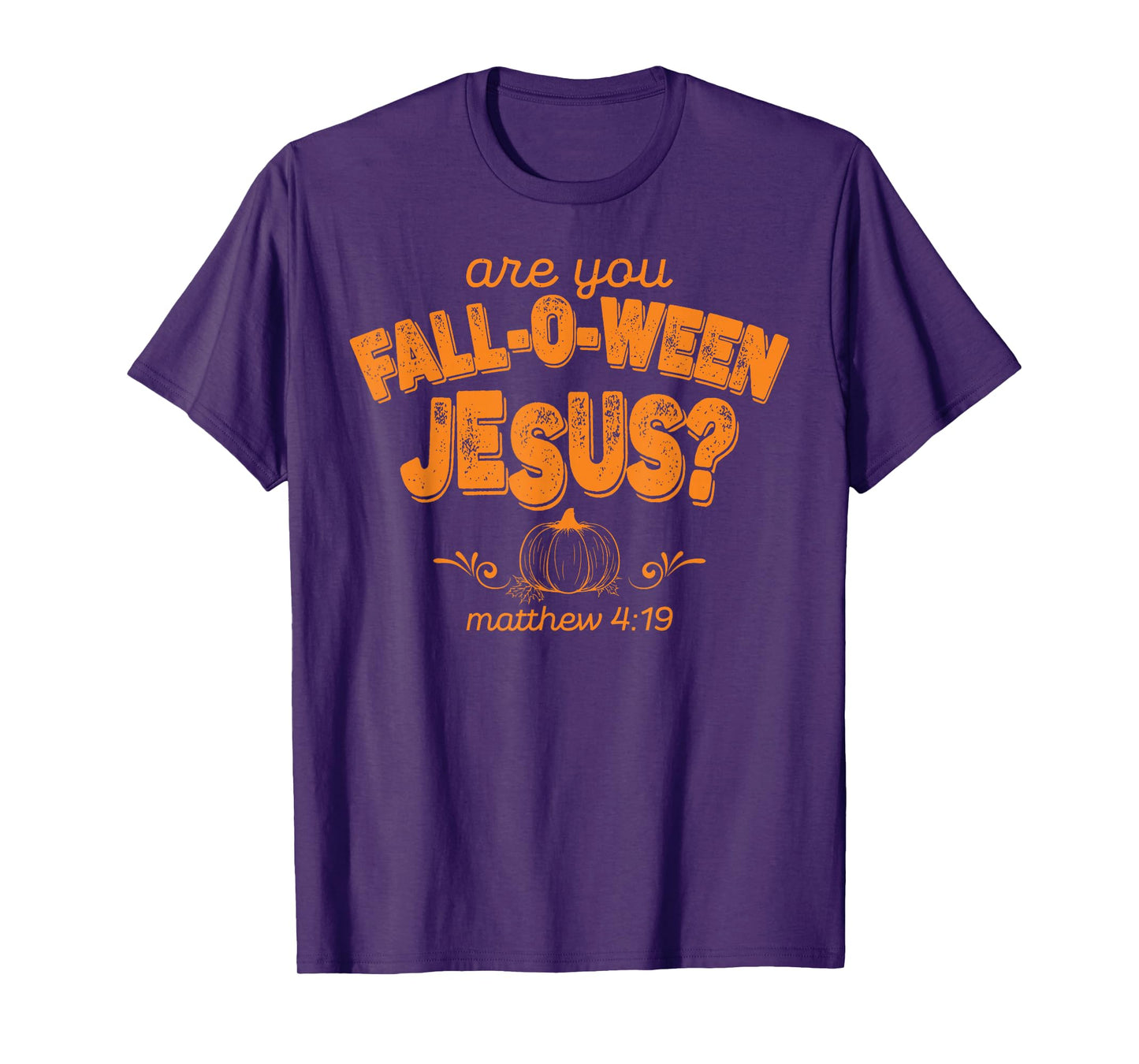 Are You Fall-O-Ween Jesus Pumpkin Season Autumn Fall Leaves T-Shirt
