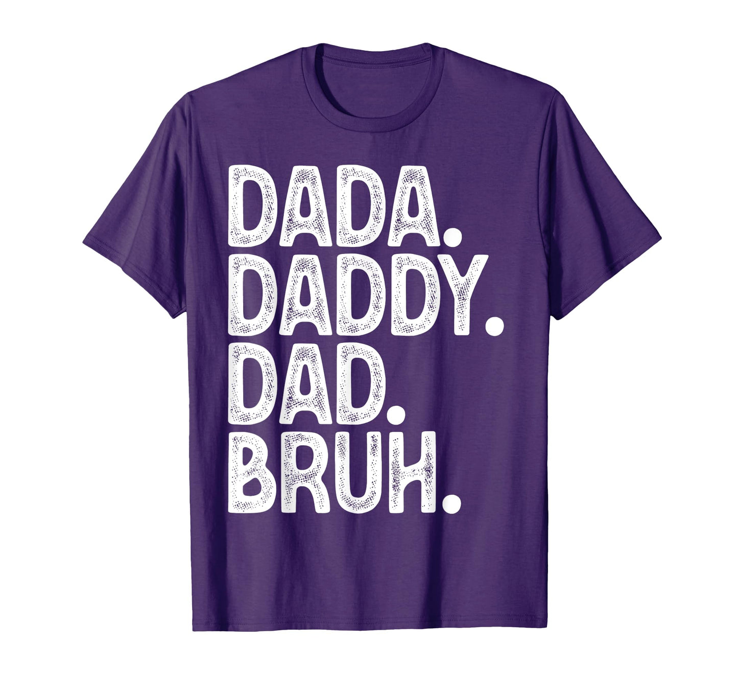 Dada Daddy Dad Bruh MenS Funny Fathers Day Dad T-Shirt