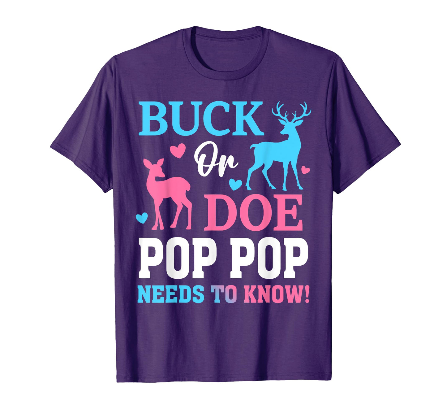 Buck or Doe Pop Pop Need To Know Gender Reveal Party T-Shirt