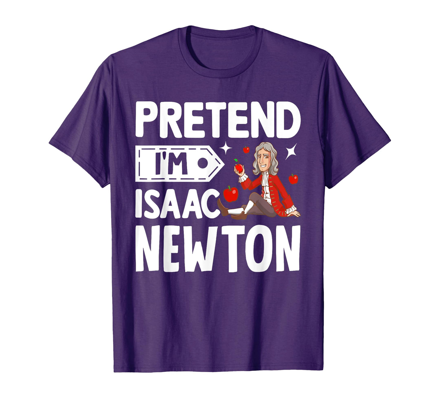 Pretend I'm Isaac Newton Costume Funny Halloween Party T-Shirt