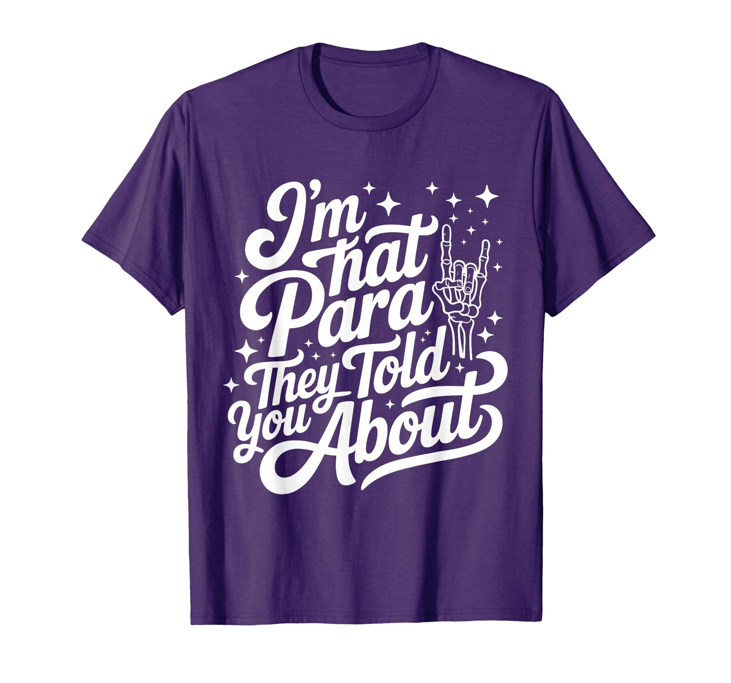 I'm That para They Told You About Paraprofessional Teacher T-Shirt
