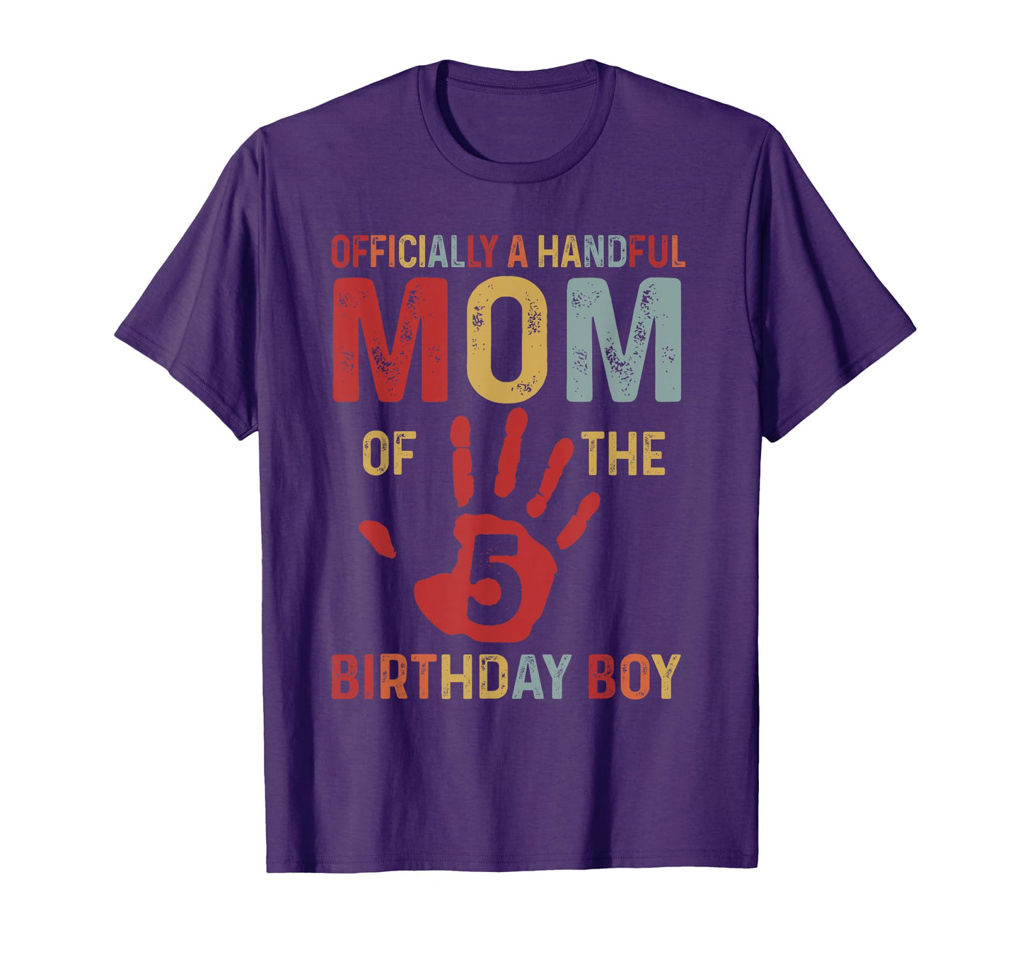 Officially A Handful Mom Of The Birthday Boy 5 Year Old T-Shirt