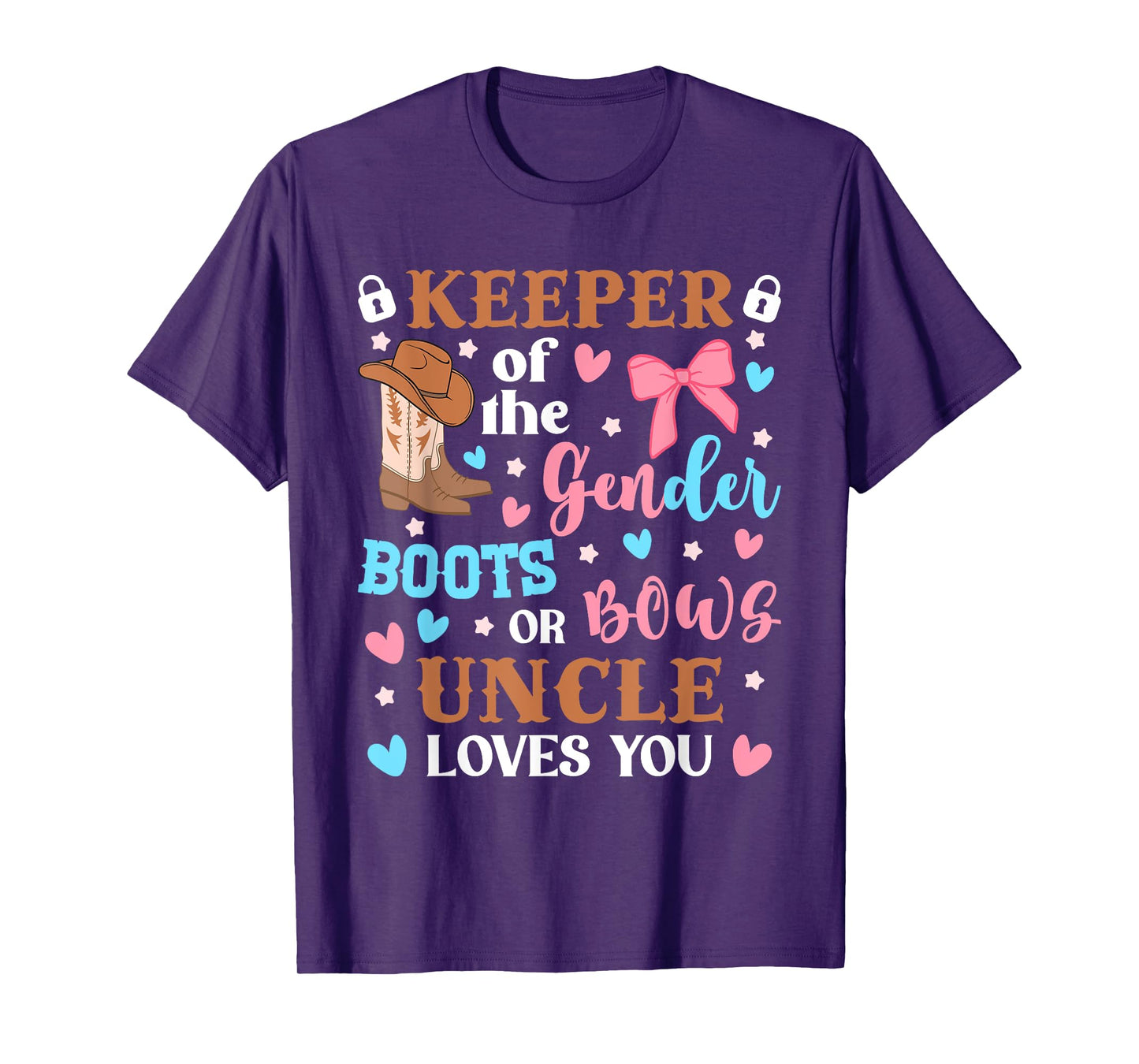 Uncle Keeper Of The Gender Boots Or Bows Uncle Loves You T-Shirt