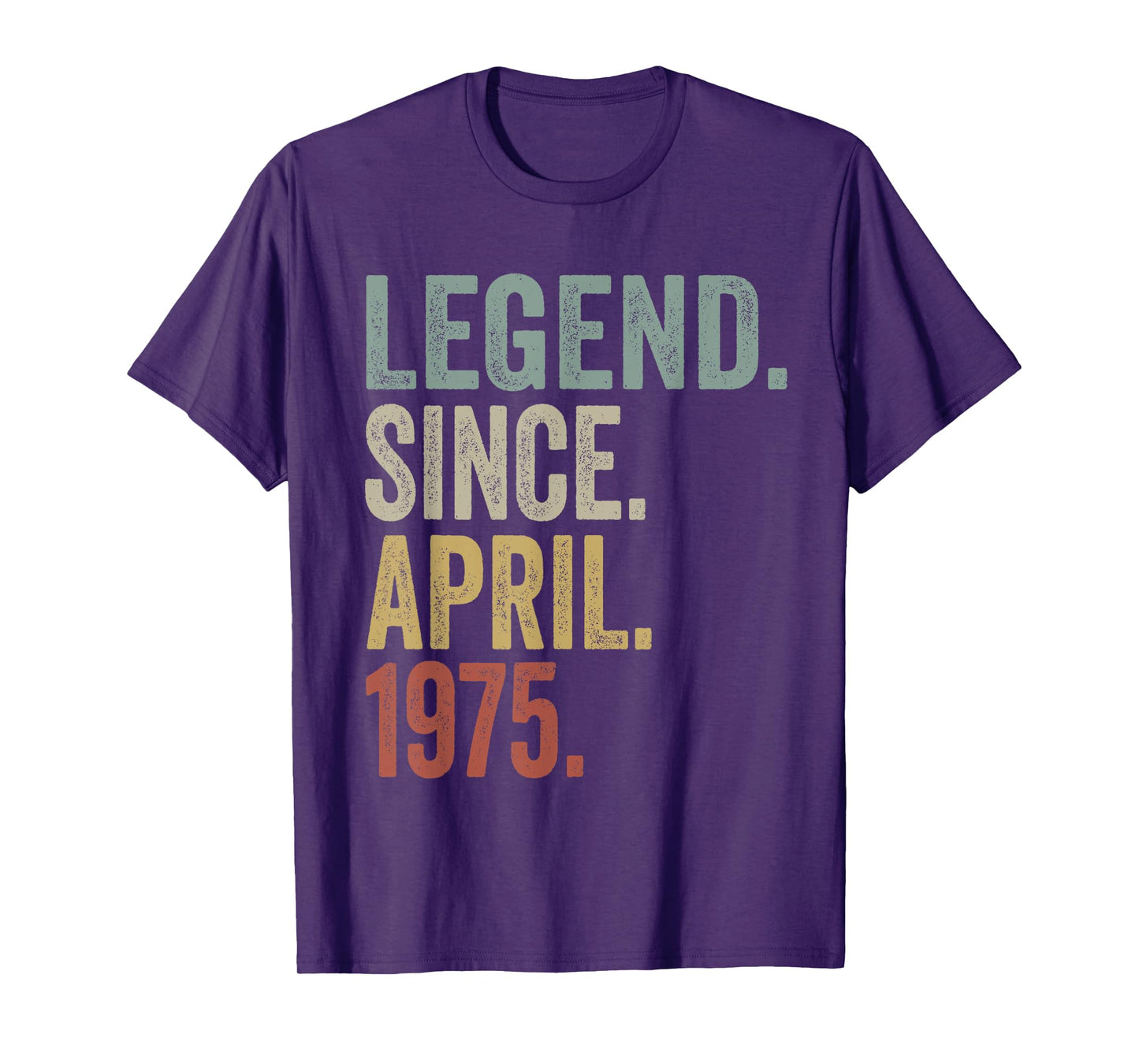 50 Years Old Legend Since April 1975 50th Birthday Men Dad T-Shirt