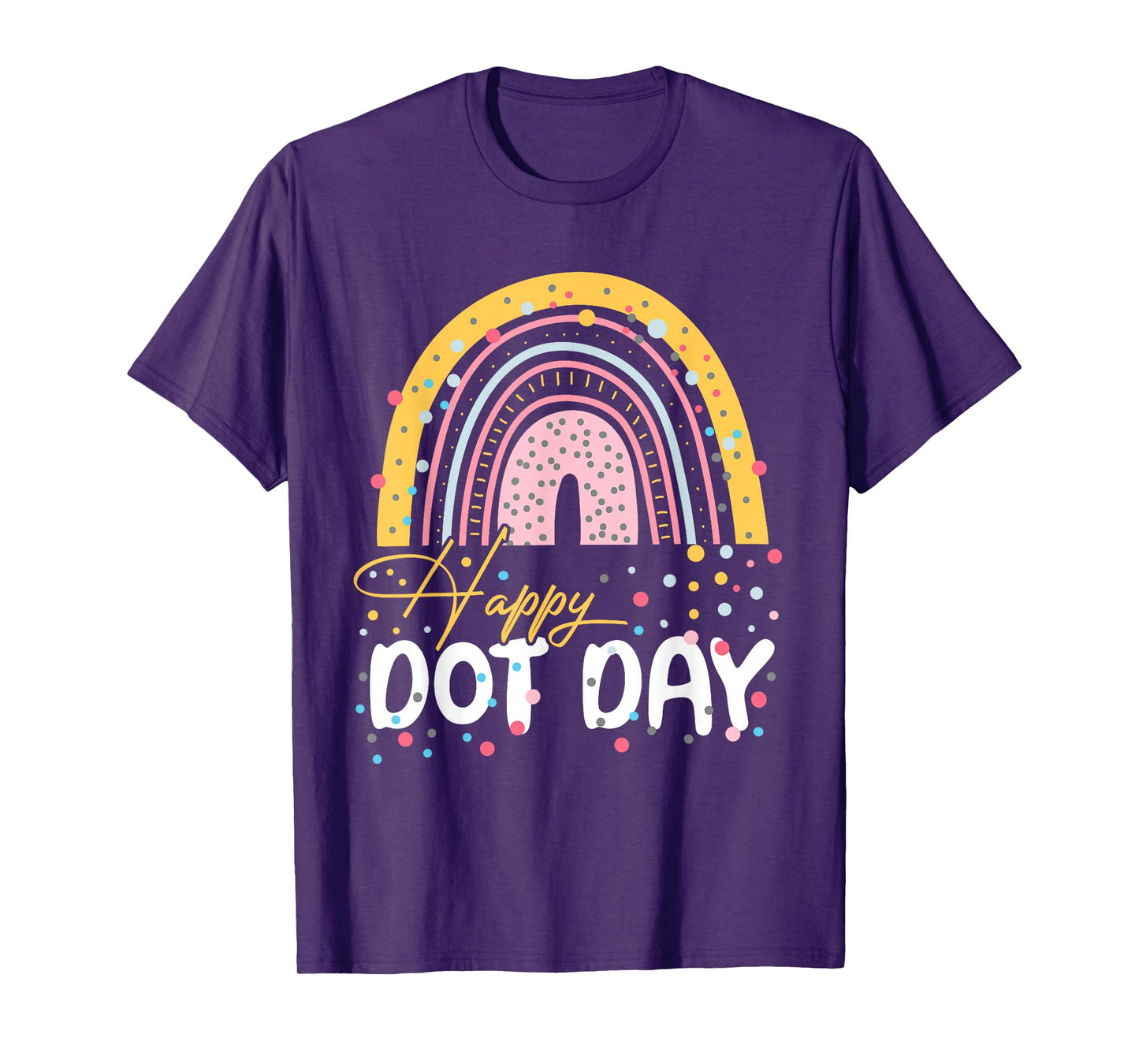 Happy Dot Day Rainbow Colorful Polka Dot For Women Girl Kids T-Shirt