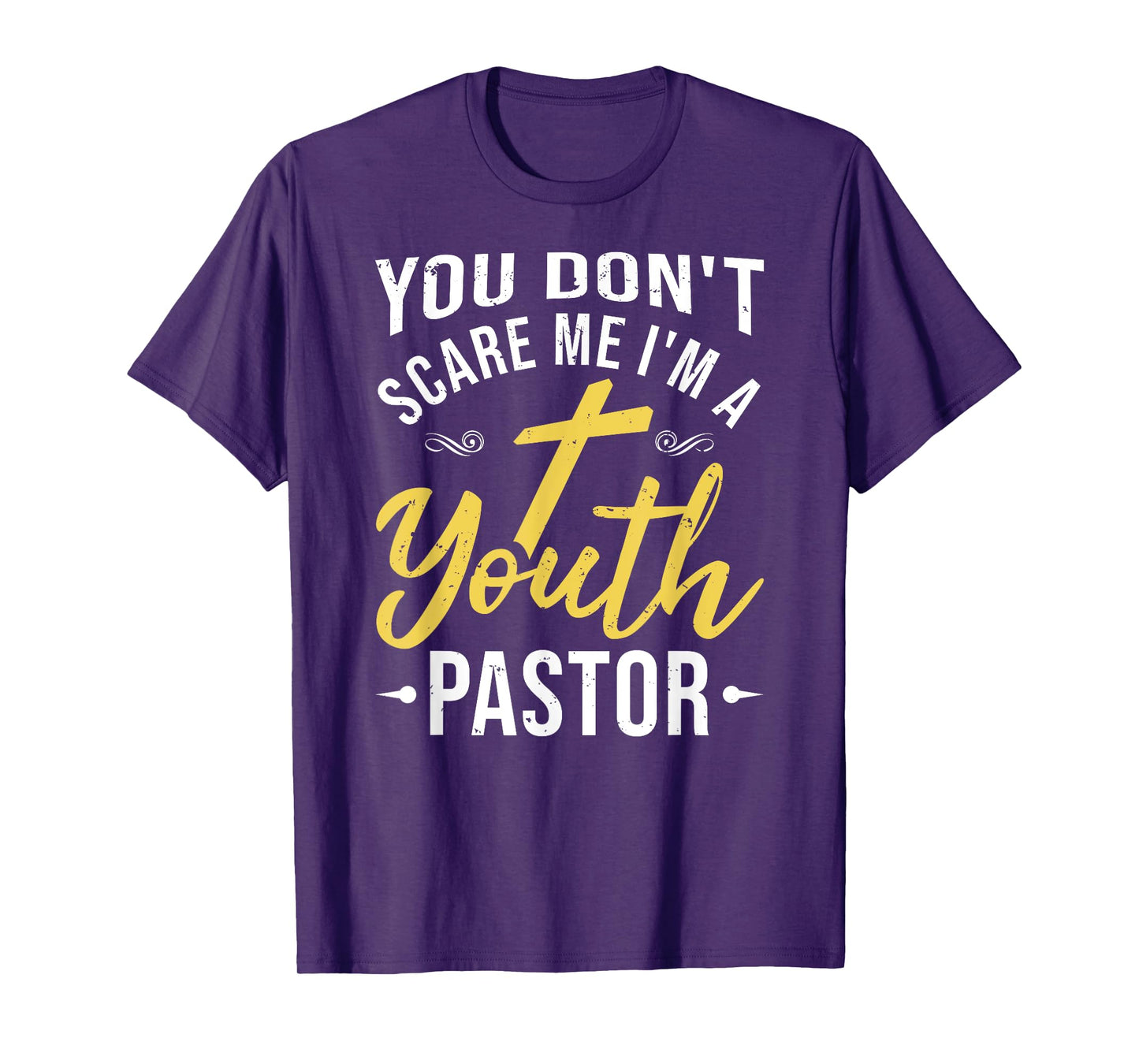 You Don't Scare Me I'm A Youth Pastor Christian Gift T-Shirt