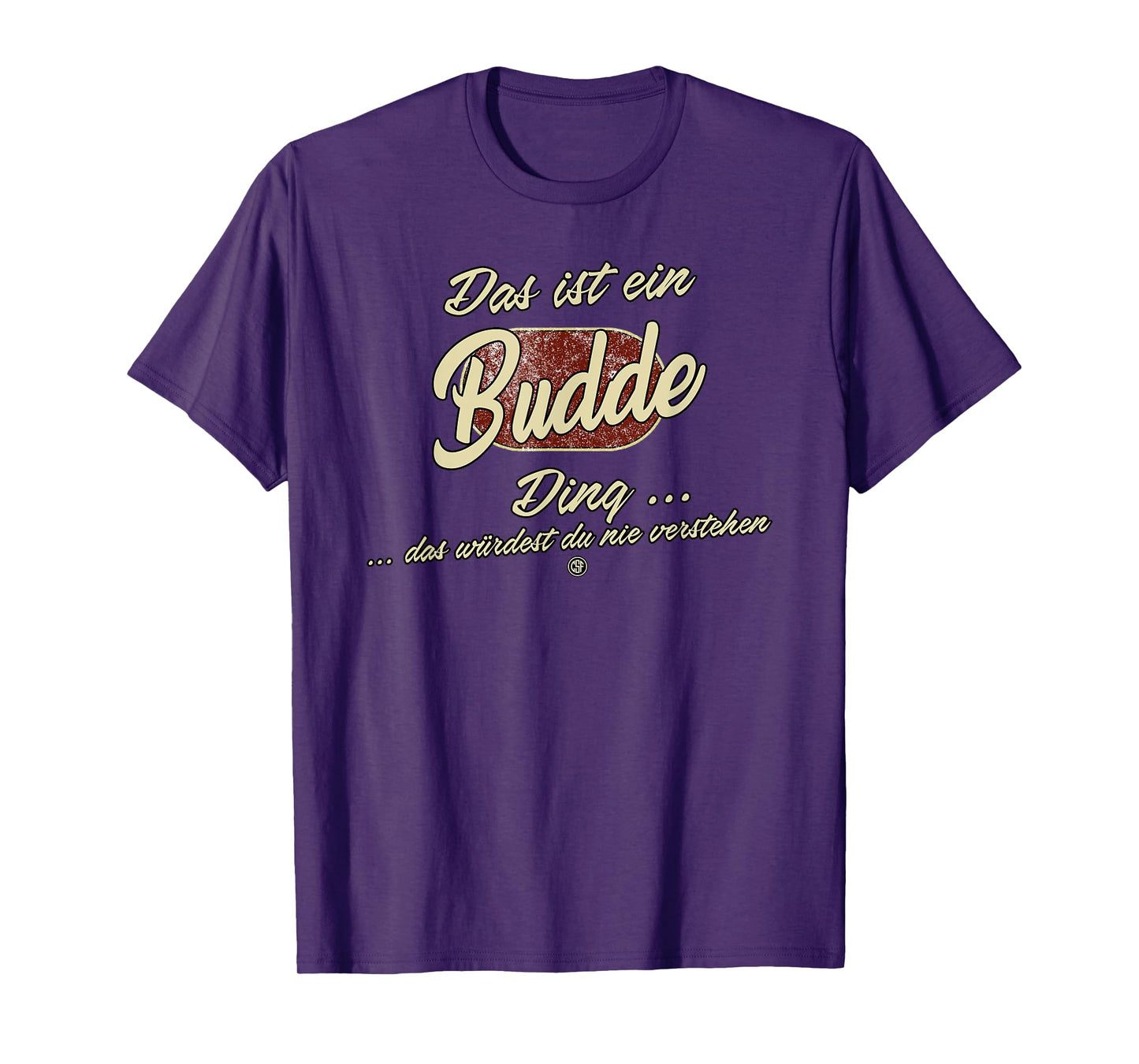 Das ist ein Budde Ding - Funny Family Budde T-Shirt