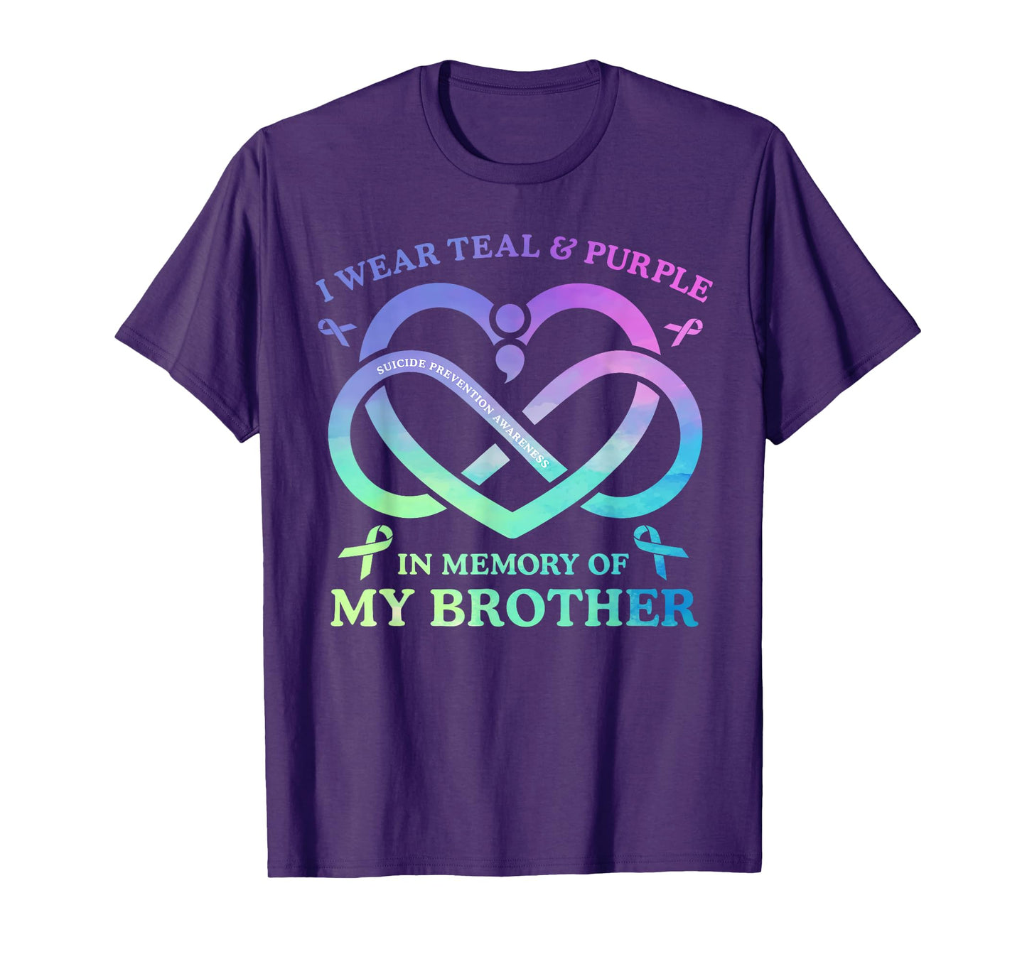I Wear Teal & Purple Memory Of My Brother Suicide Prevention T-Shirt