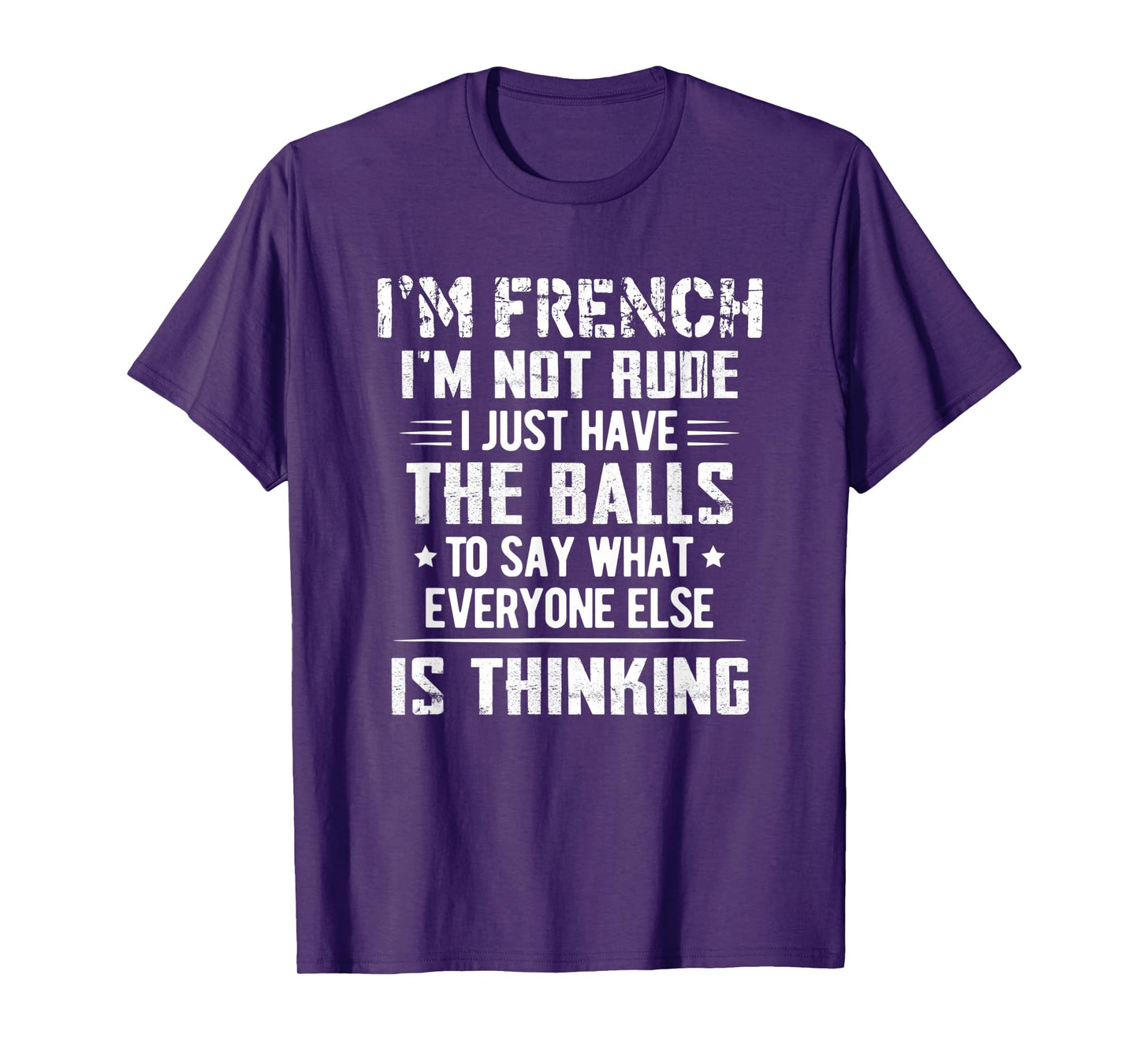 I'm French I'm Not Rude I Just Have The Balls To Say T-Shirt