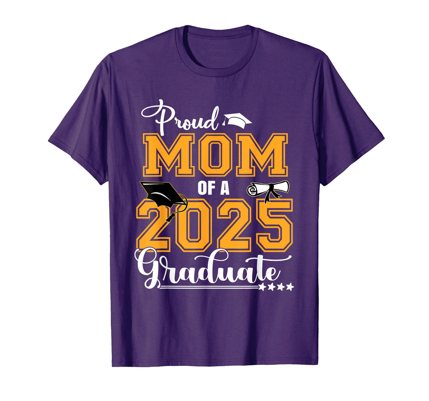 Proud Mom Of A Class Of 2025 Graduate T-Shirt