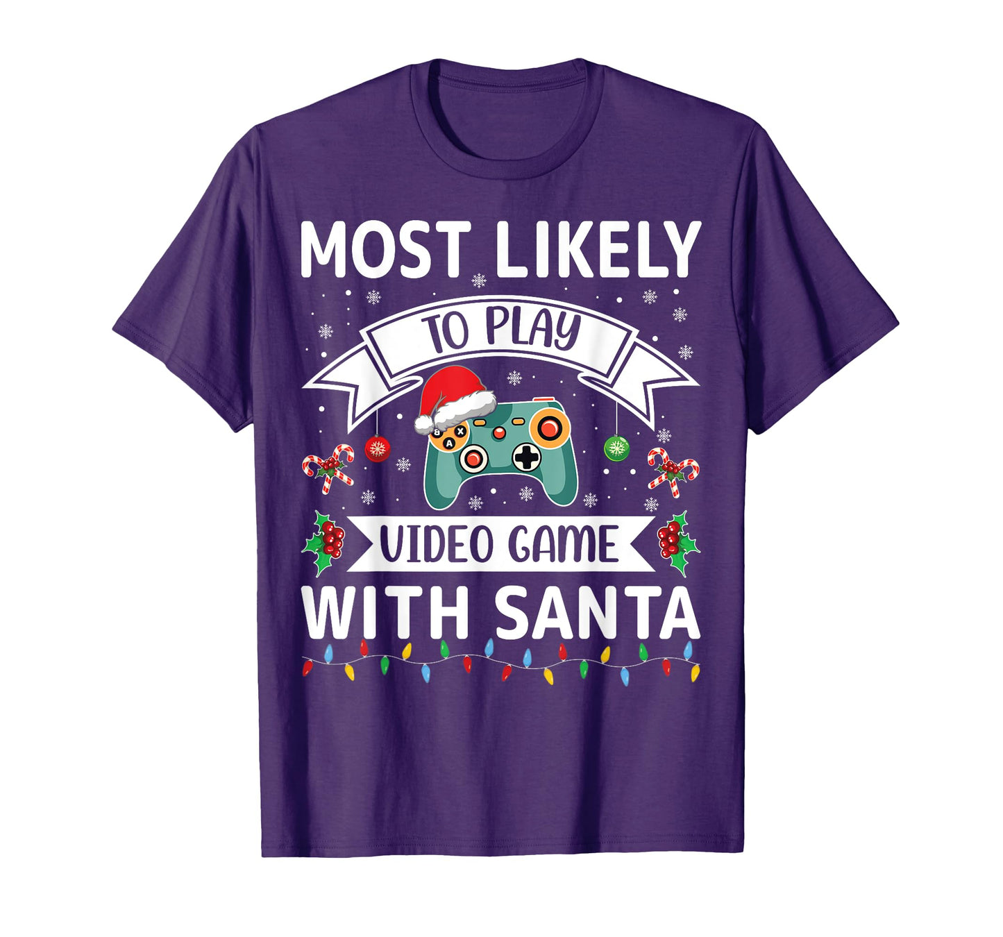 Most Likely To Play Video Game With Santa Funny Family Xmas T-Shirt