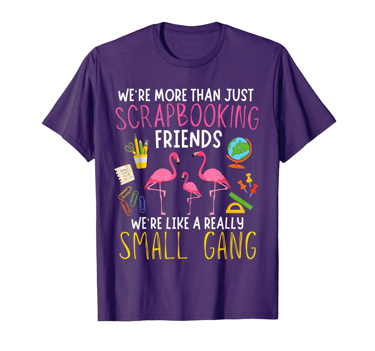 More Than Just Scrapbooking Friends Flamingo Creative Fun T-Shirt
