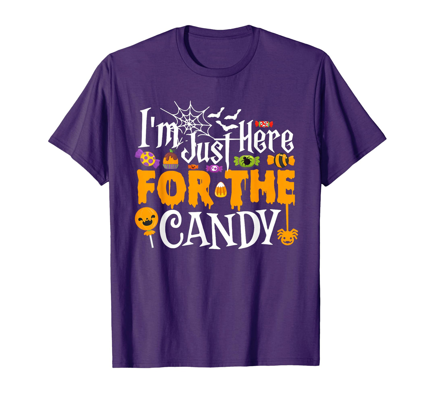 I'm Just Here For The Candy Funny Halloween Costume T-Shirt