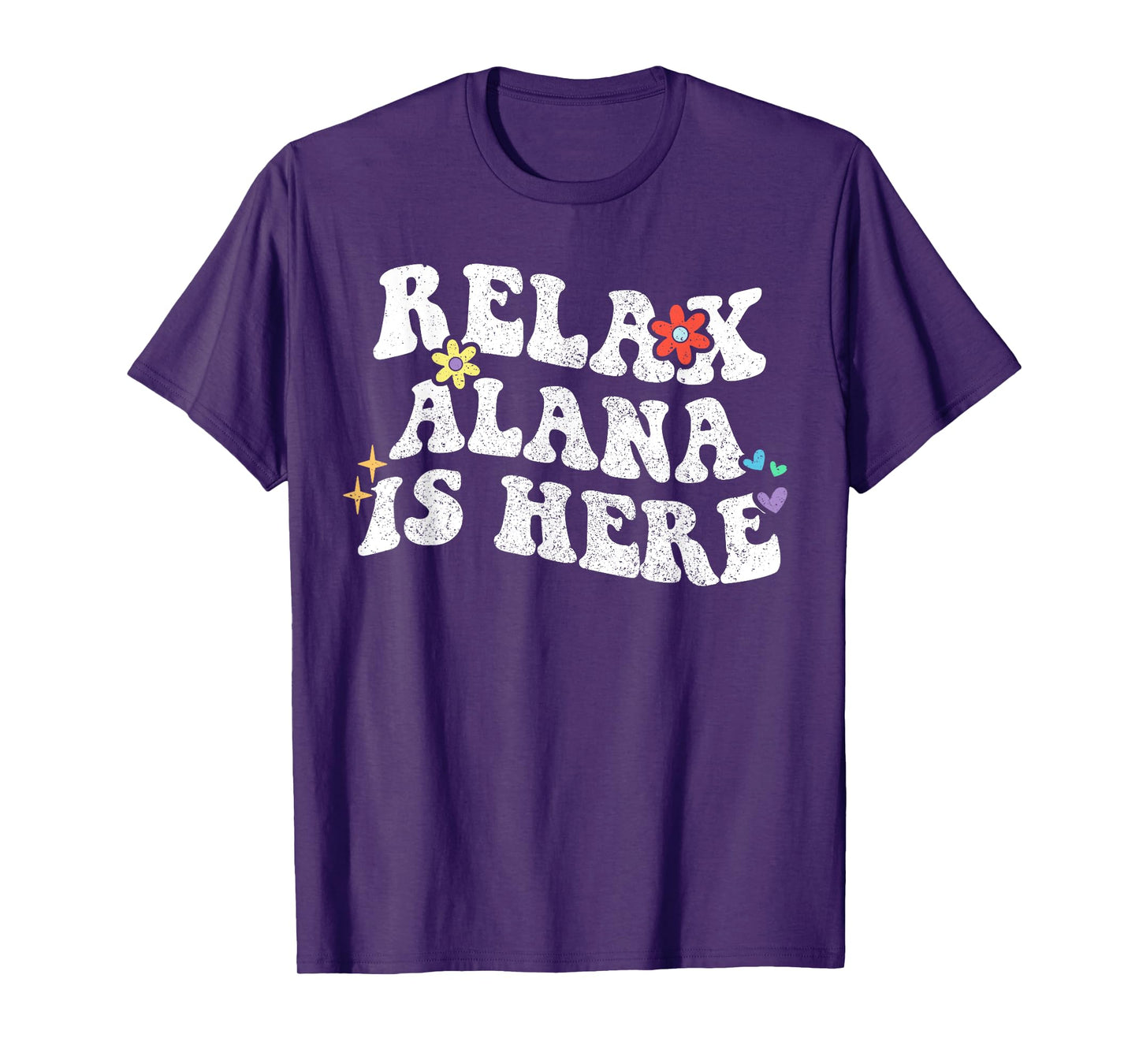Retro Groovy Relax Alana Is Here Funny Mother's Day Name T-Shirt