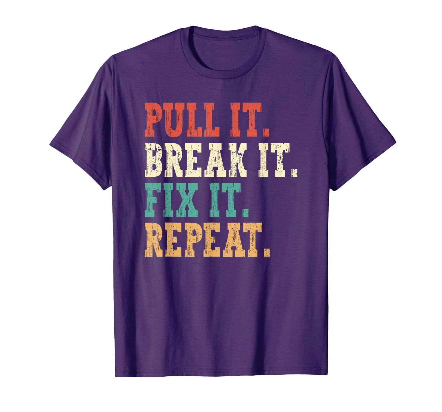Tractor Pulling Pull It Break t Fix It Repeat Tractor Puller T-Shirt