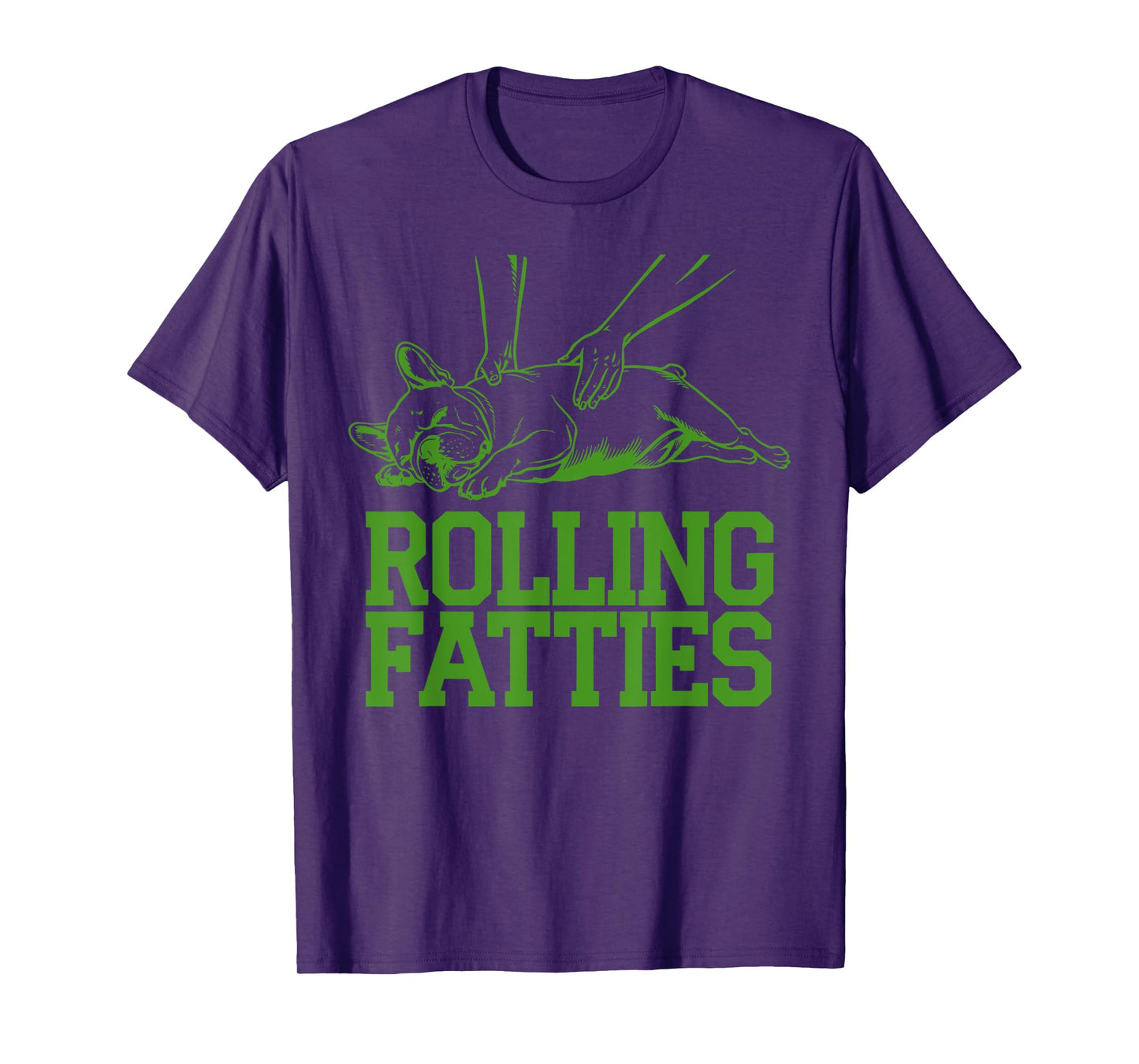 French Bulldog Rolling Fatties Funny Dog Lover Puppy Owner Men Women T-Shirt