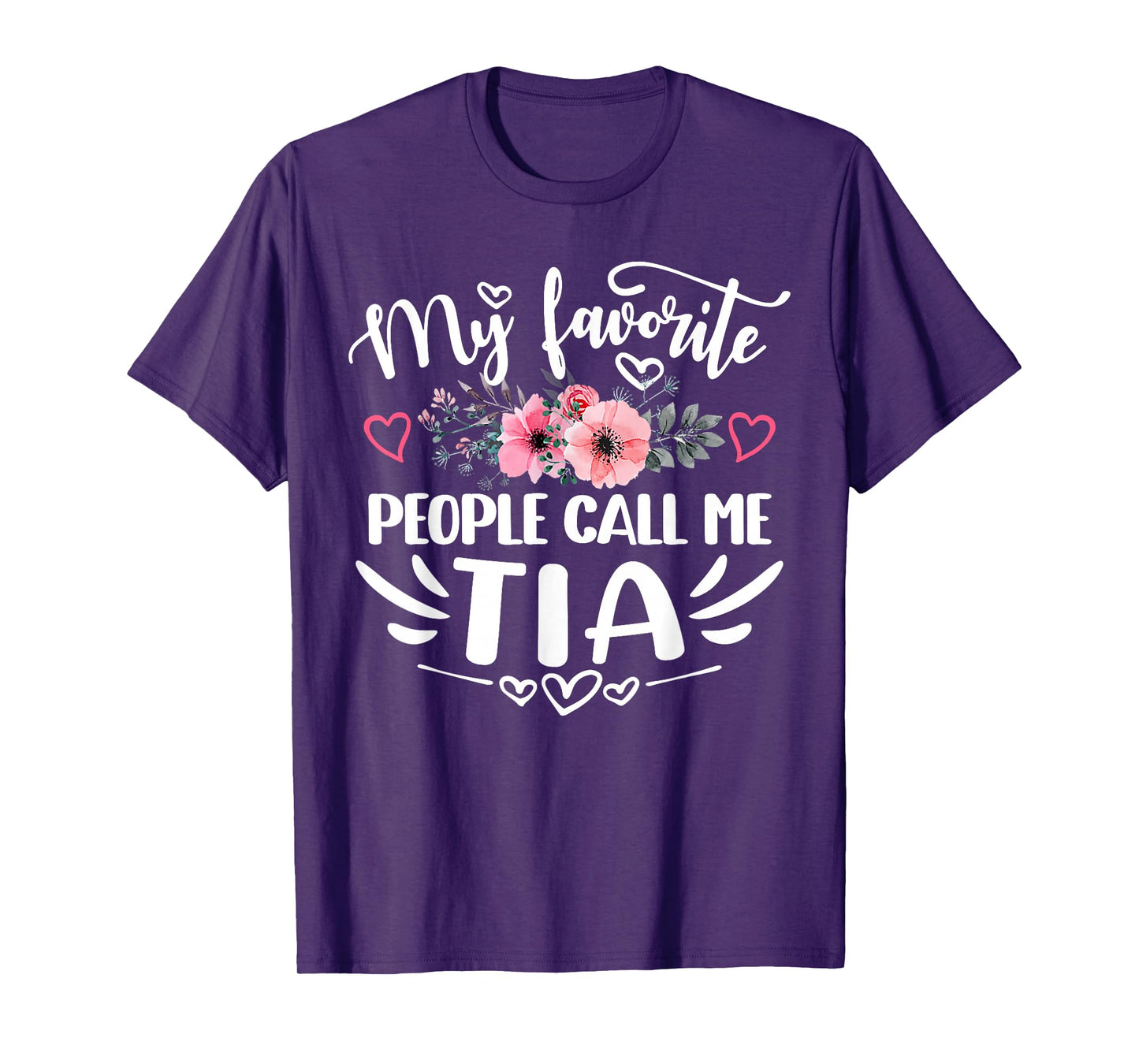 My Favorite People Call Me Tia Funny Mother's Day T-Shirt