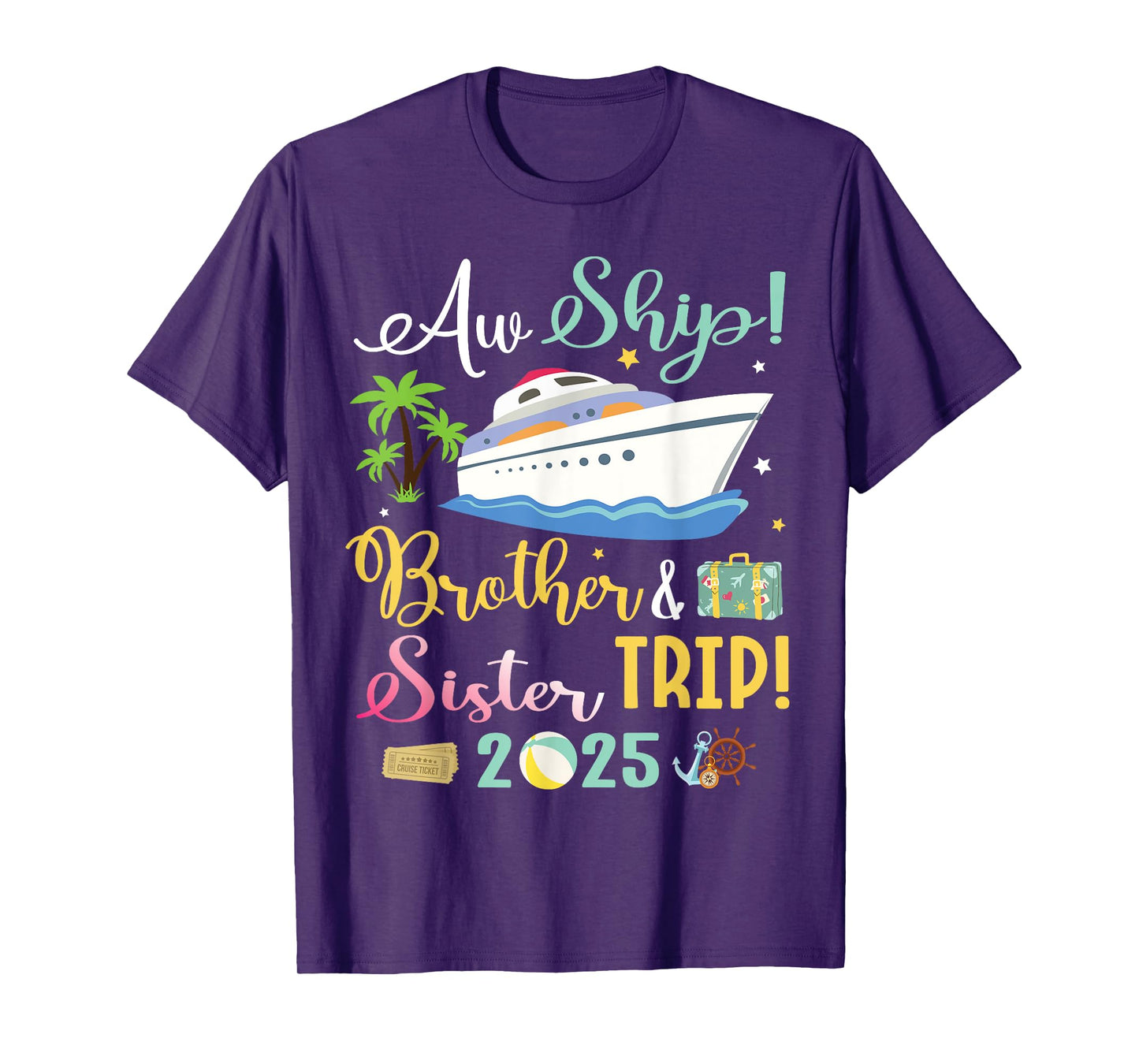 Aw Cruise Ship Brother & Sister Trip 2025 Family Vacation T-Shirt