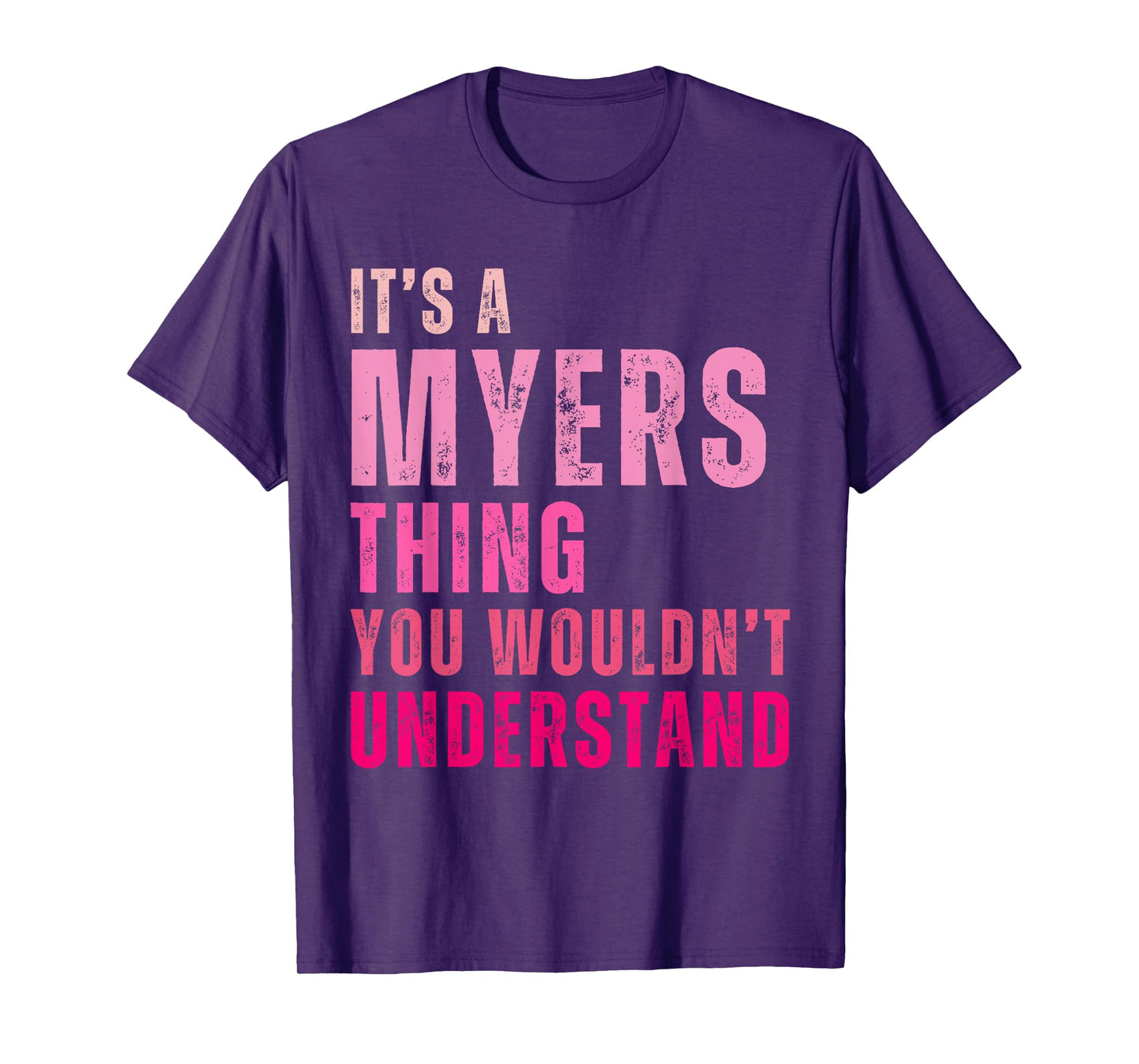 It's A Myers Thing You Wouldn't Understand Myers Vintage T-Shirt