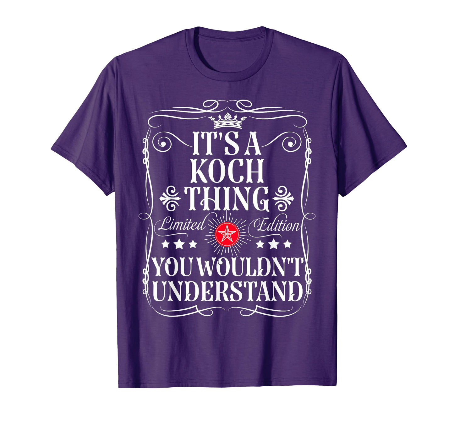 Koch Name Its A Koch Thing You Wouldn't Understand T-Shirt