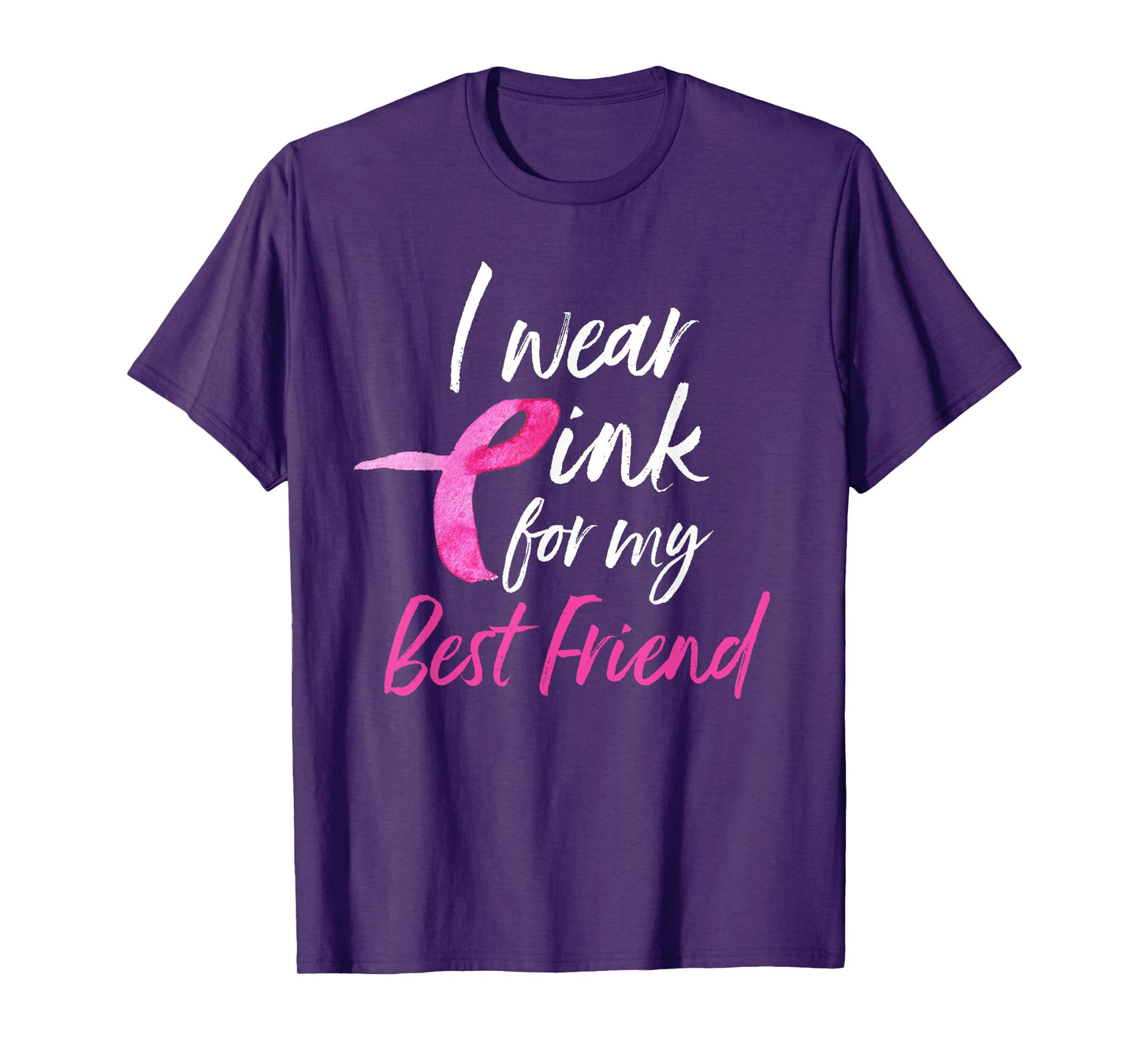 I Wear Pink For My Best Friend Shirt Breast Cancer Awareness T-Shirt