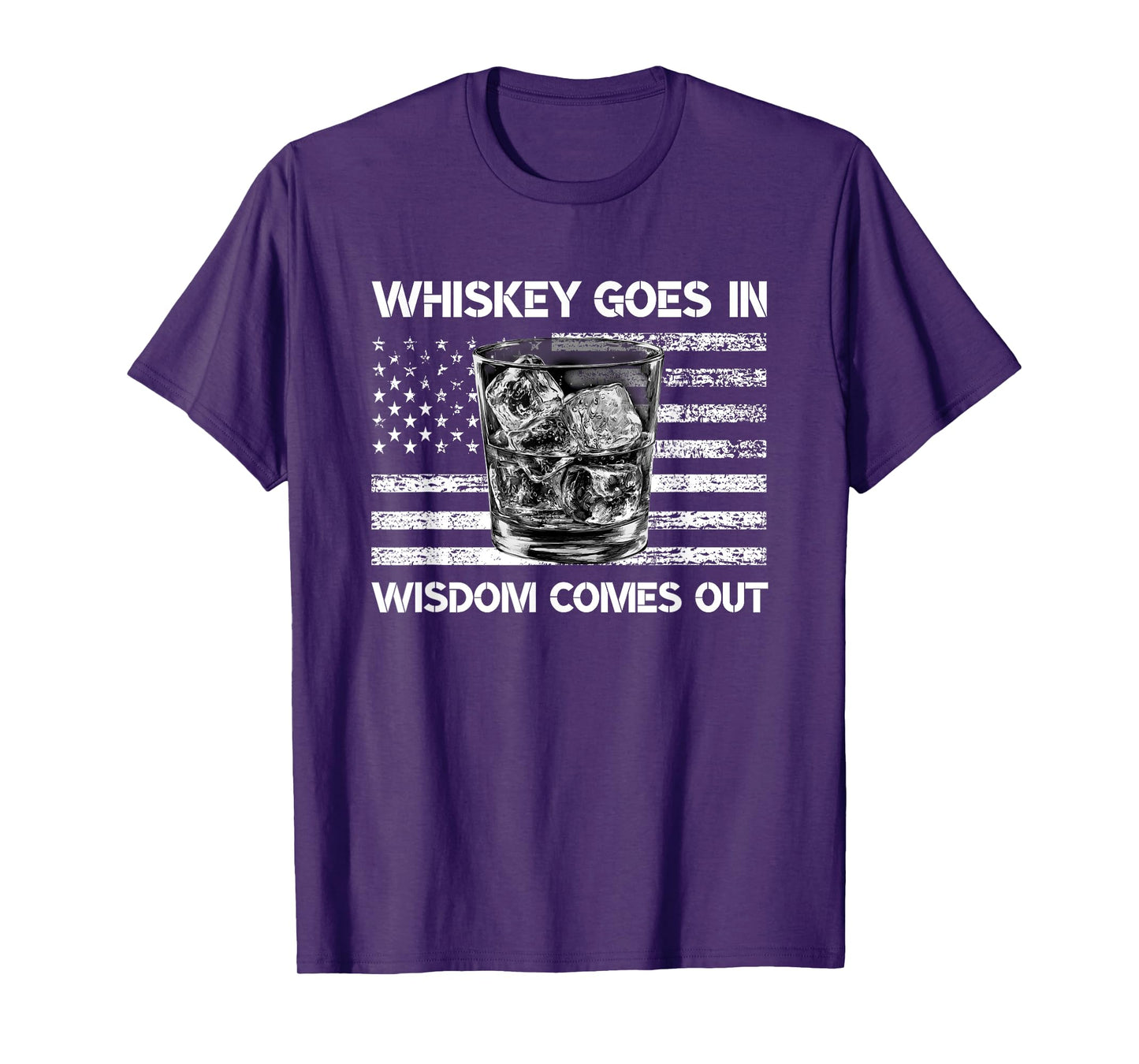 Whiskey Goes in Wisdom Comes Out | USA Flag Drinking T-Shirt