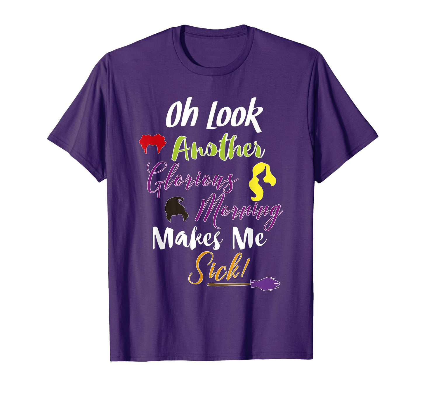 Oh Look Another Glorious Morning Halloween Shirt Women T-Shirt