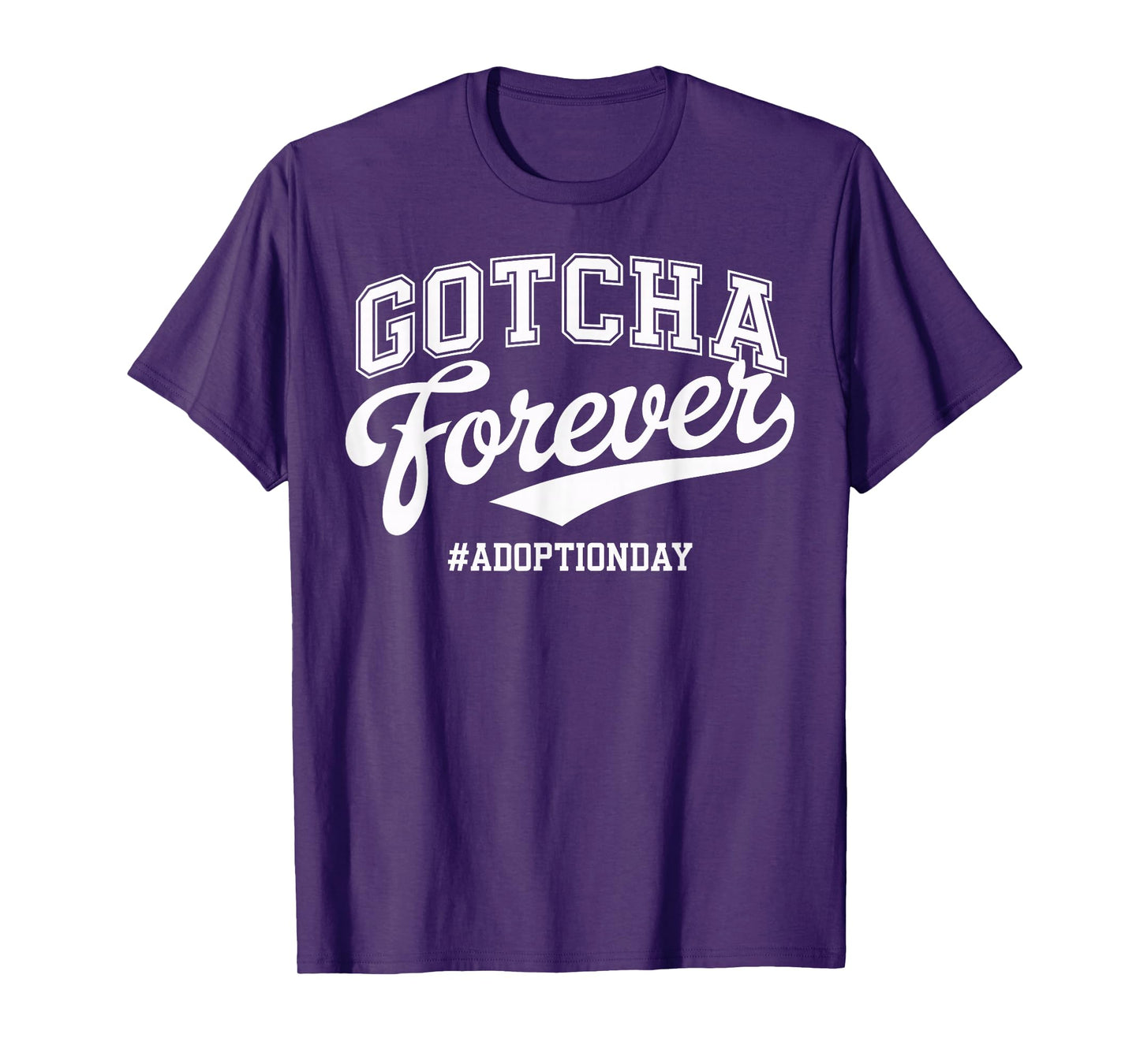 Gotcha Forever Adoption Day Family Gotcha Day T-Shirt