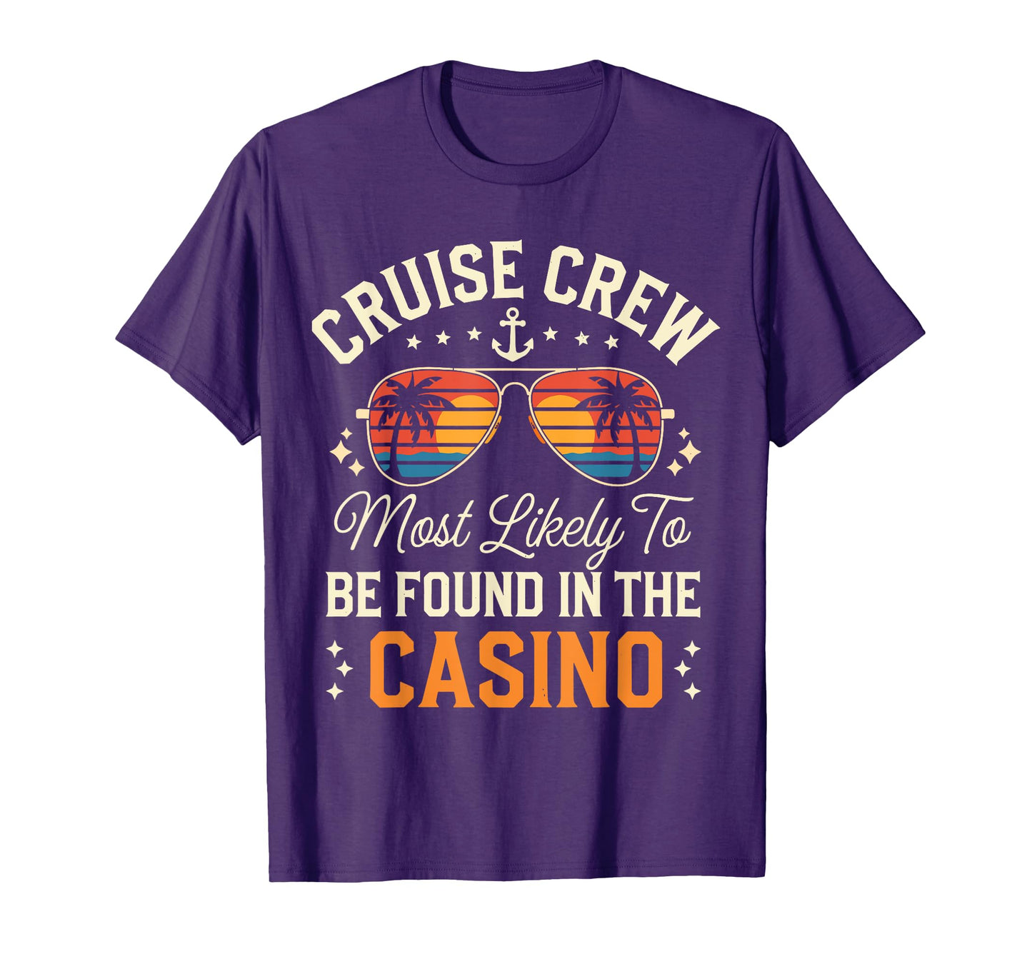Cruise Crew Most Likely To Be Found In The Casino Matching T-Shirt