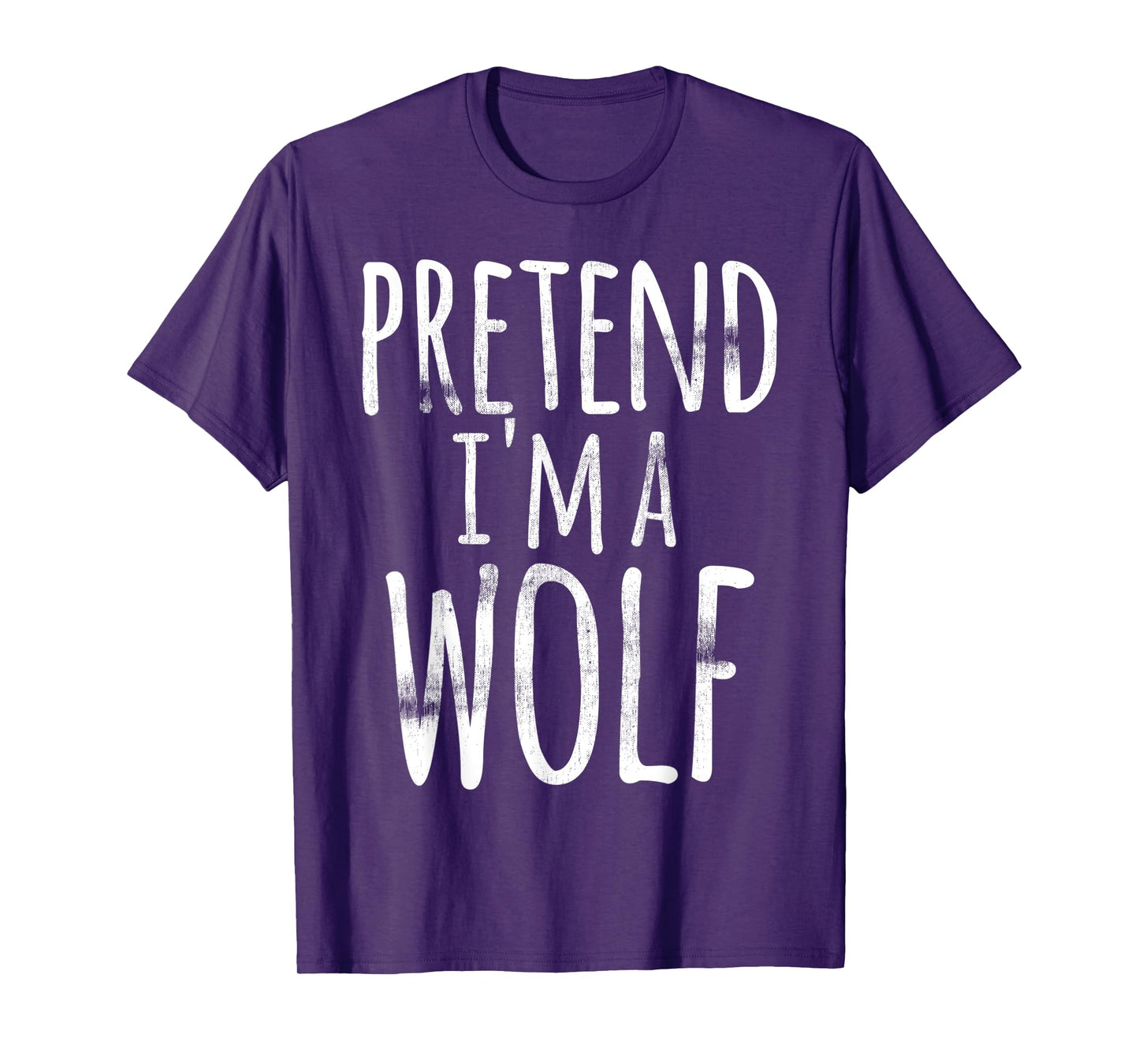 Pretend I'm A Wolf Costume Halloween Funny Lazy Easy Quick T-Shirt