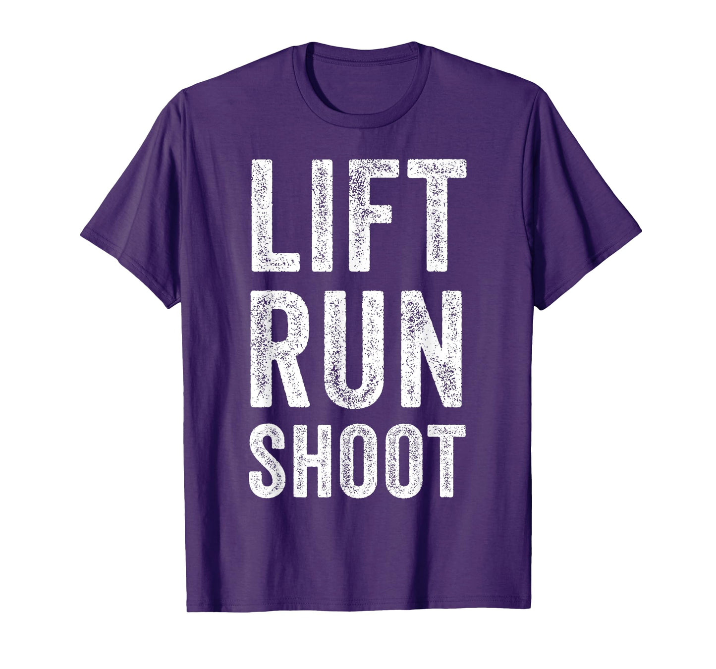 Vintage Lift Run Shoot - Fitness Motivational Gift T-Shirt