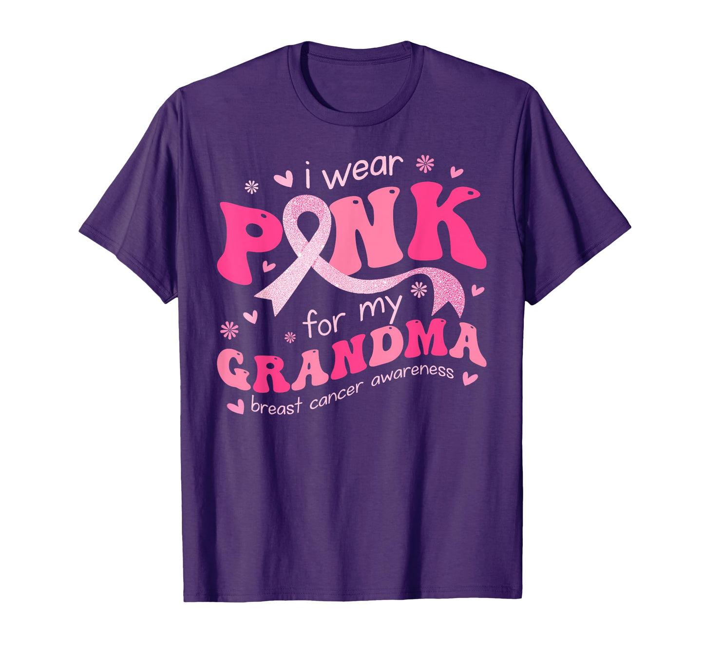 I Wear Pink For My Grandma Mom Breast Cancer Support Squad T-Shirt