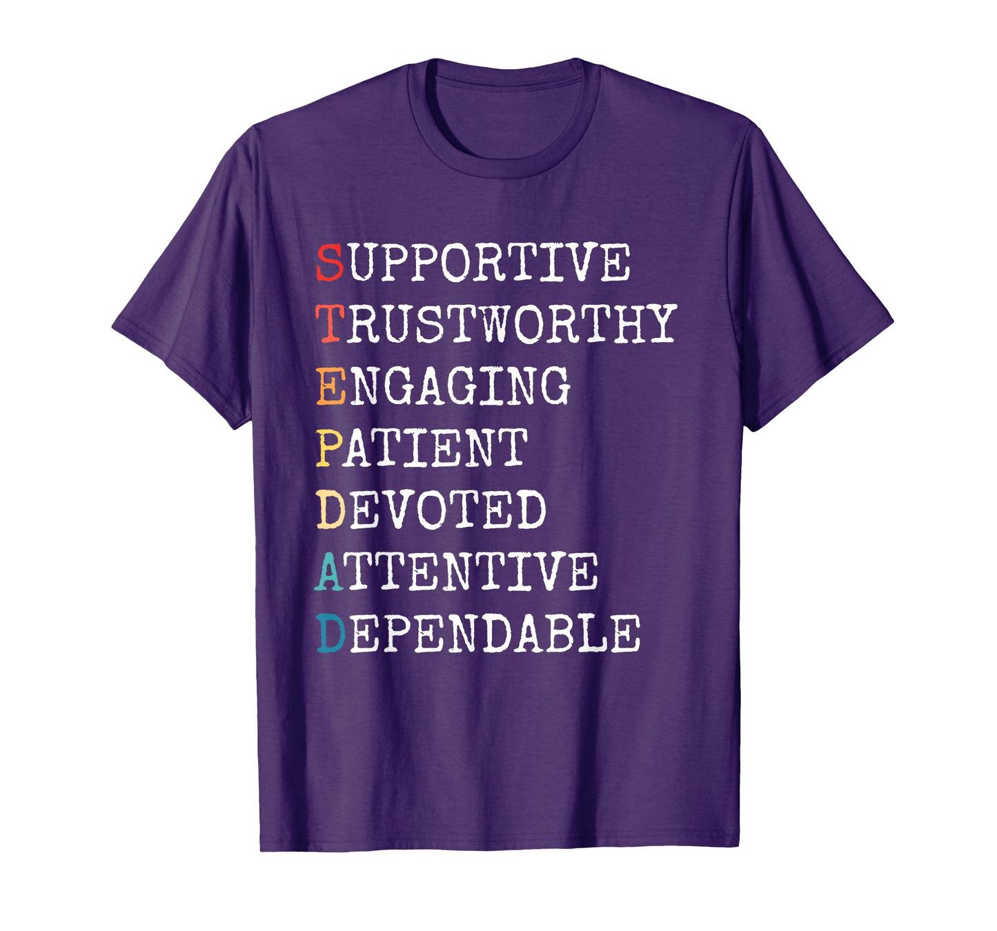 Stepdad Acronym Step Dad Stepfather Family Father's Day T-Shirt