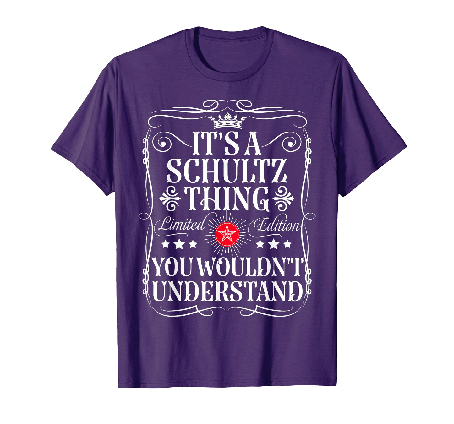 Schultz Name Its A Schultz Thing You Wouldn't Understand T-Shirt