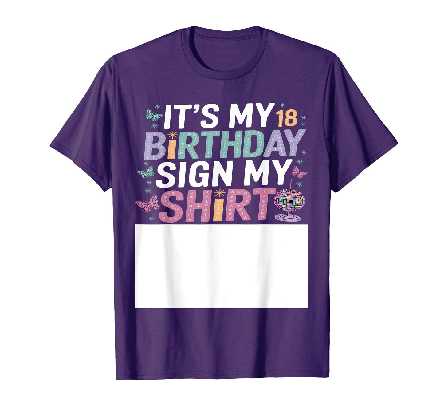 It's My 18th Birthday Sign My 18 Bday Funny Birthday Sign My T-Shirt