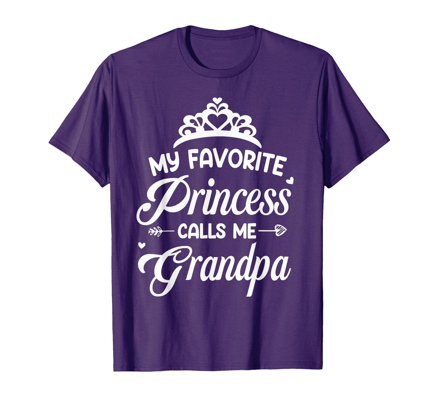 My Favorite Princess Calls Me Grandpa Daddy Fathers Day T-Shirt