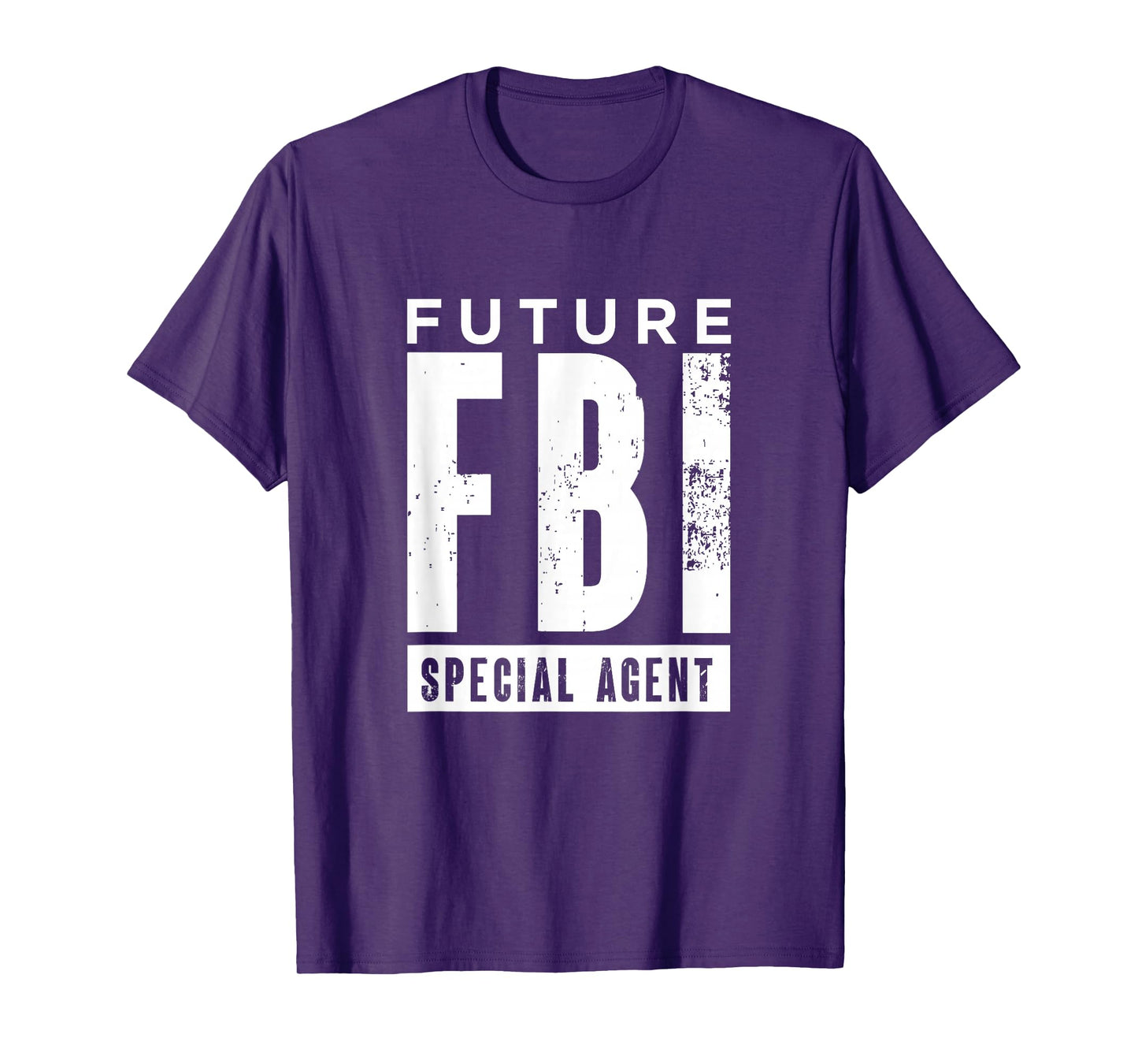 Future FBI Special Agent | Federal Bureau Of Investigation T-Shirt