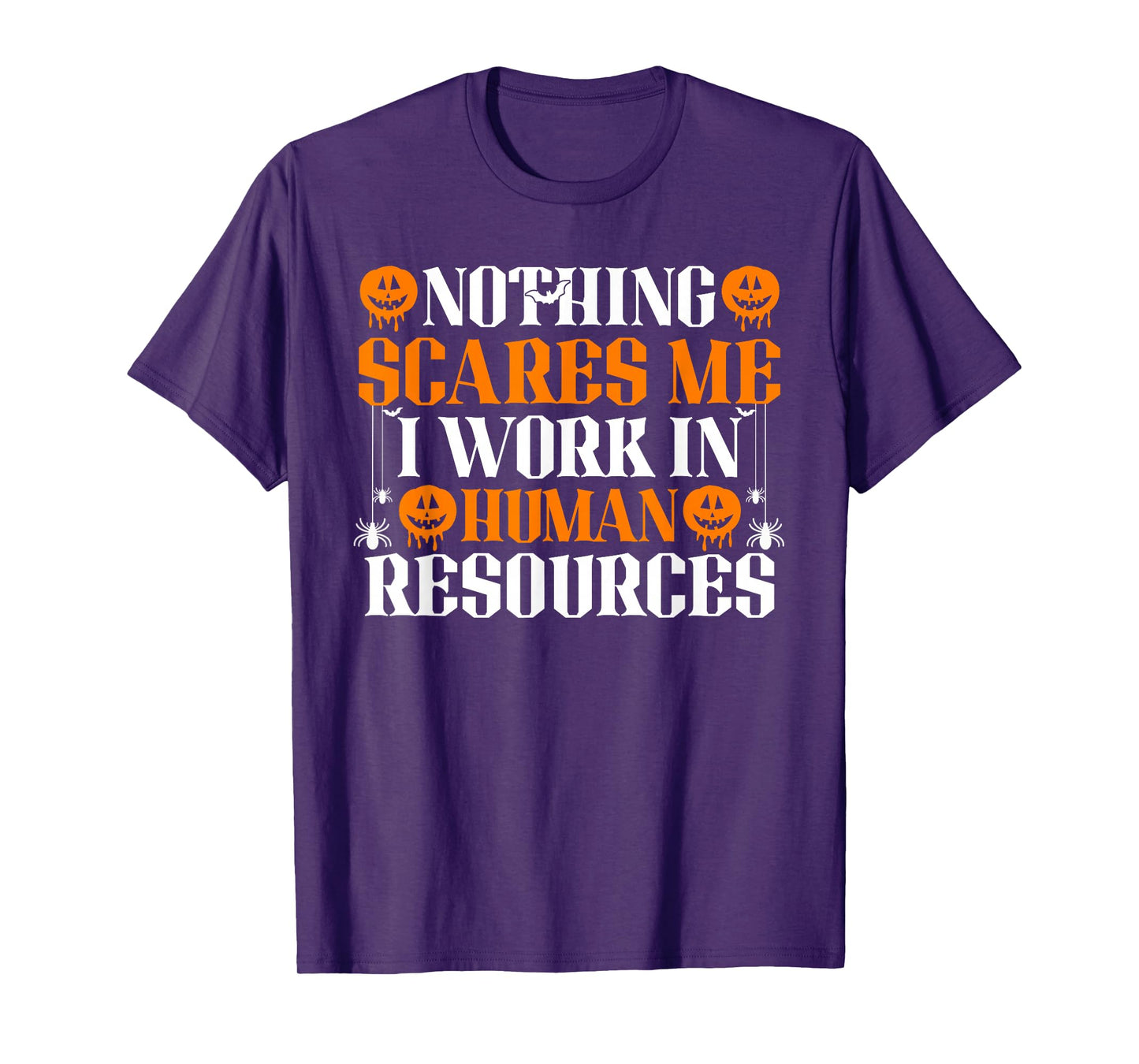 Human Resources Halloween Nothing Scares Me I Work in HR T-Shirt