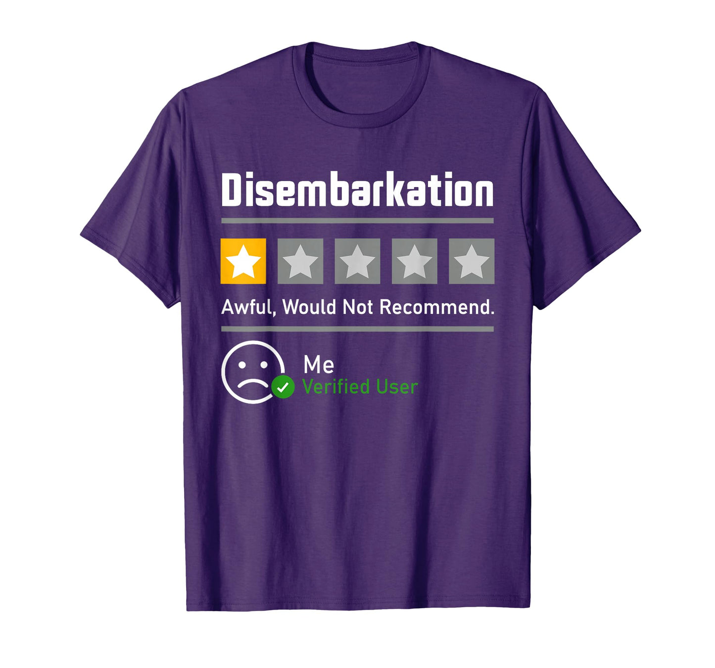 Disembarkation Awful Would Not Recommend Men Women Cruise T-Shirt