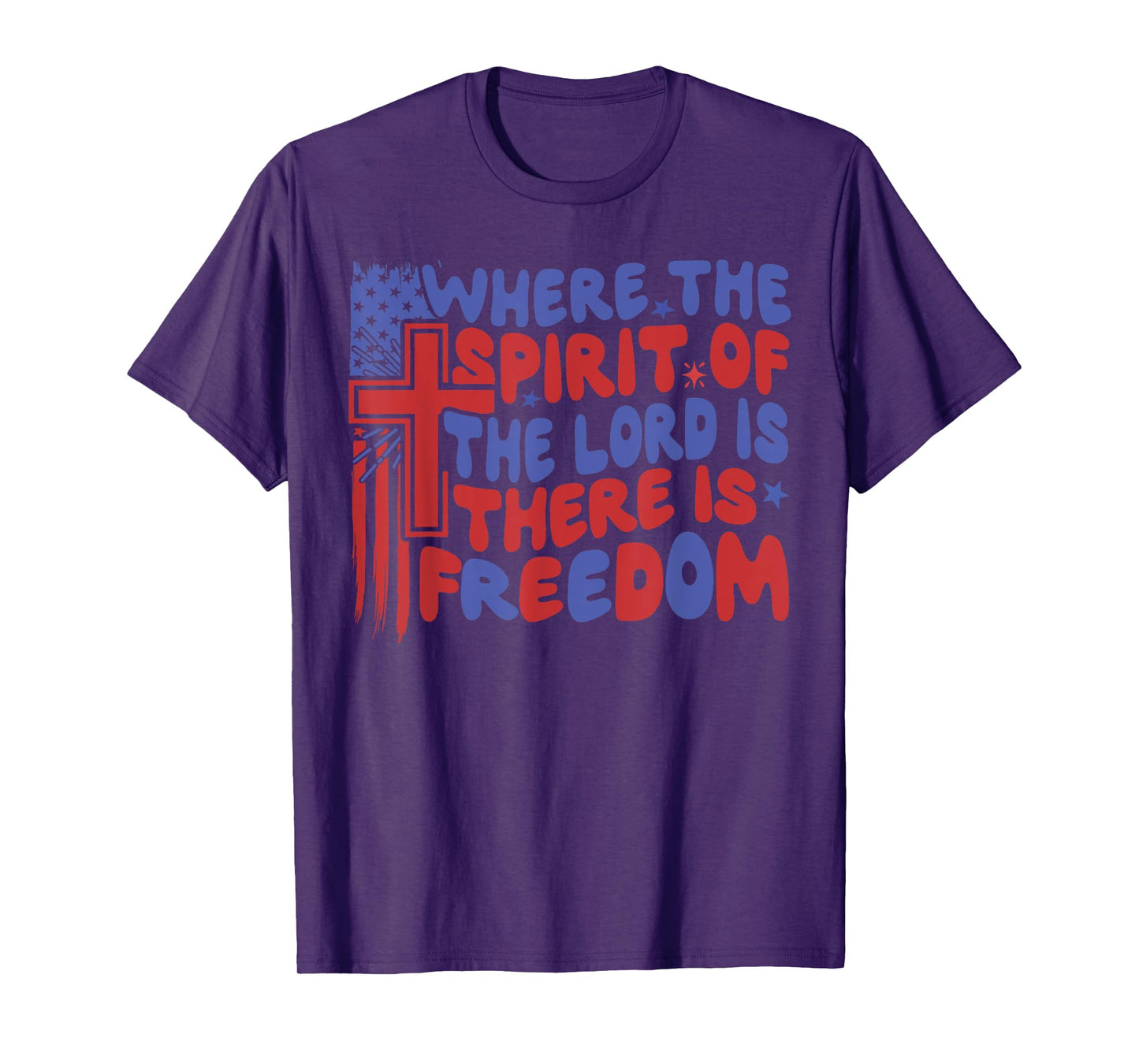 Where The Spirit Of The Lord Is There Is Freedom Christian T-Shirt