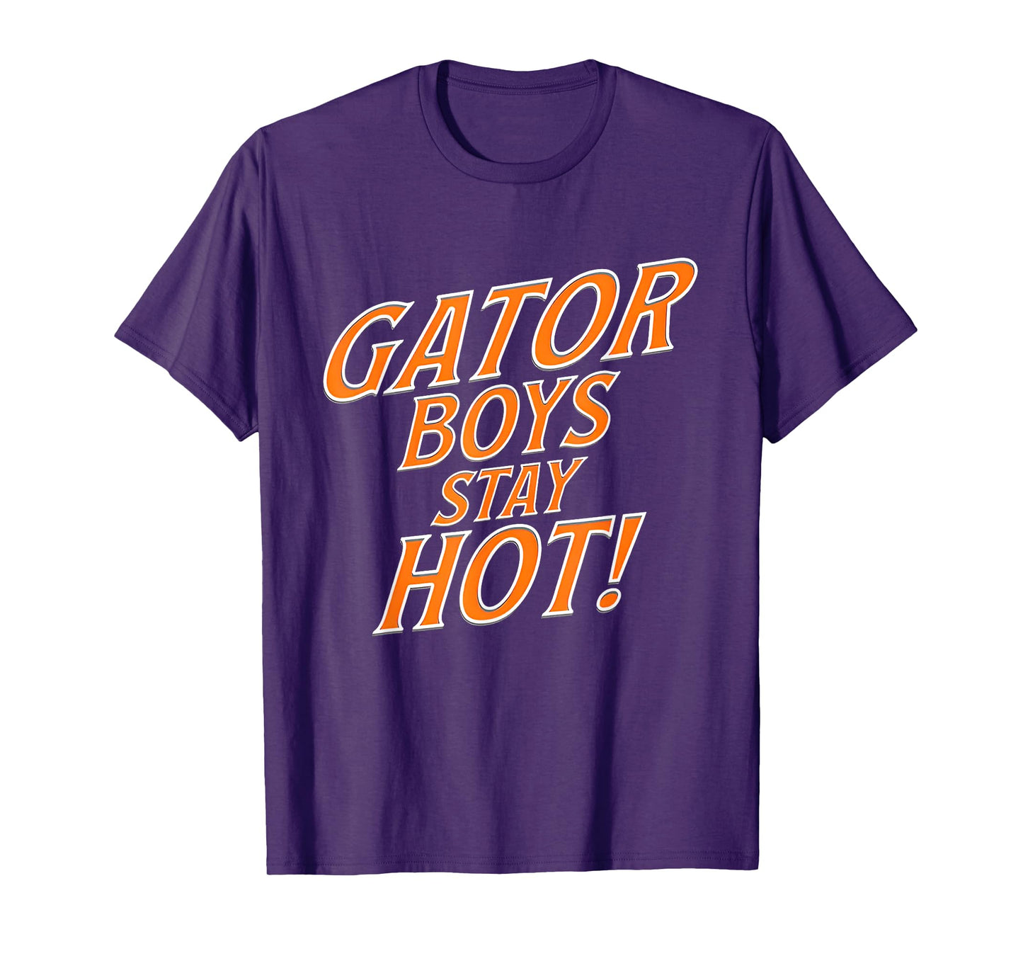 Gator Boys Stay Hot T-Shirt