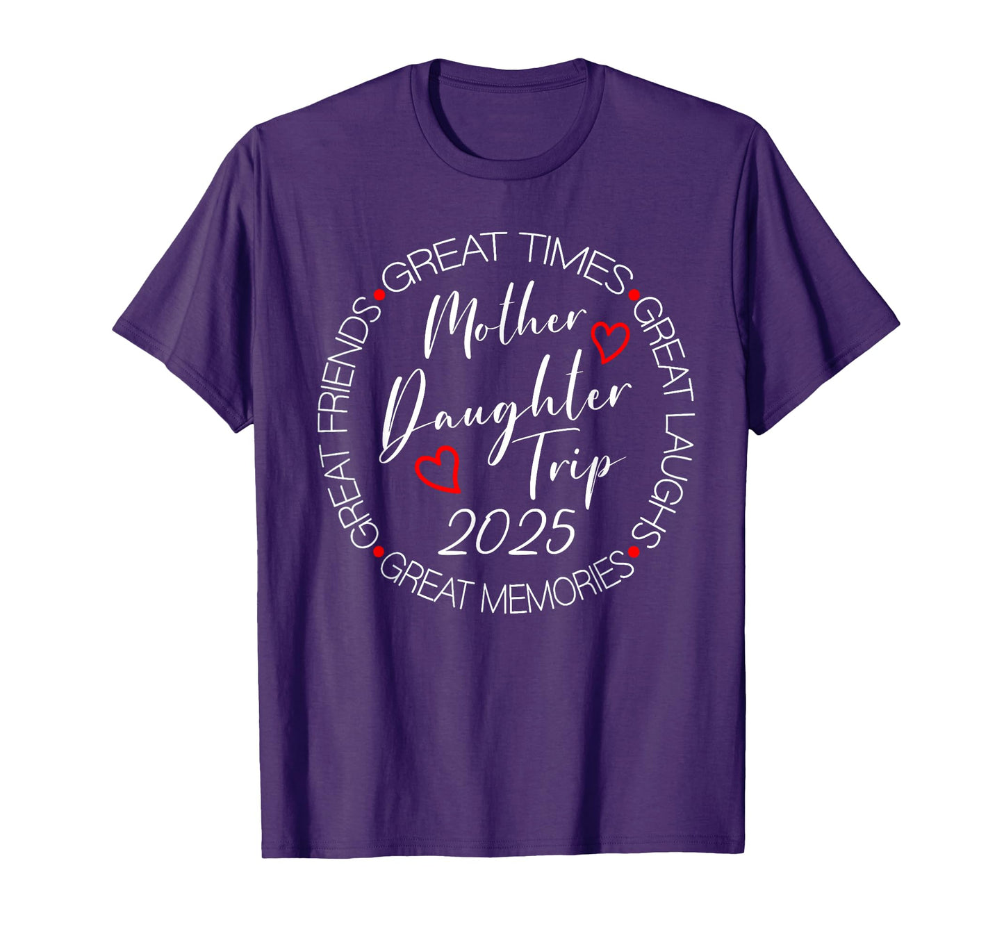 Mother Daughter Trip 2025 Womens Weekend Vacation Matching T-Shirt