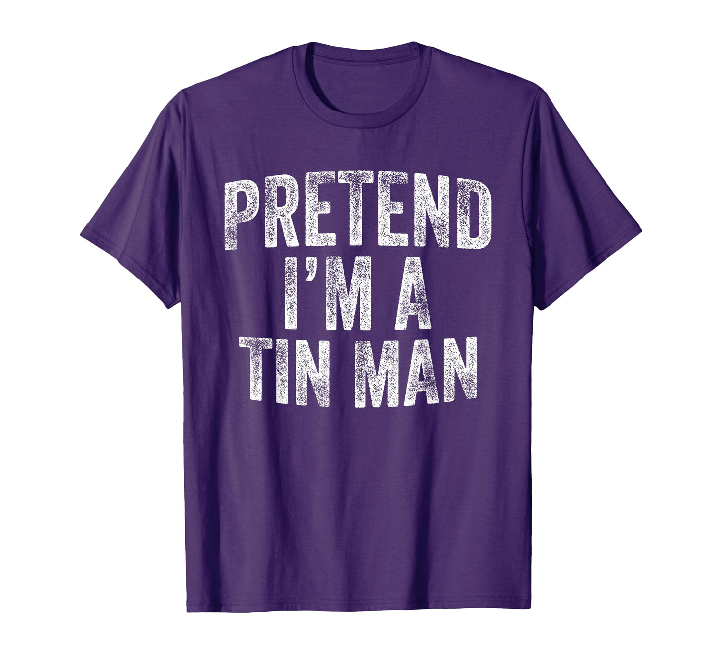 Pretend I'm A Tin Man Costume Family Lazy Halloween Party T-Shirt