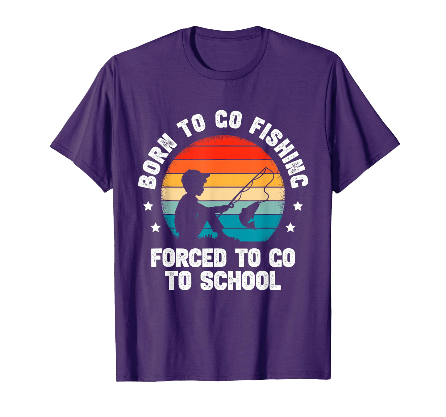 Born To Go Fishing Forced School Funny Fiching Men Kids Boys T-Shirt