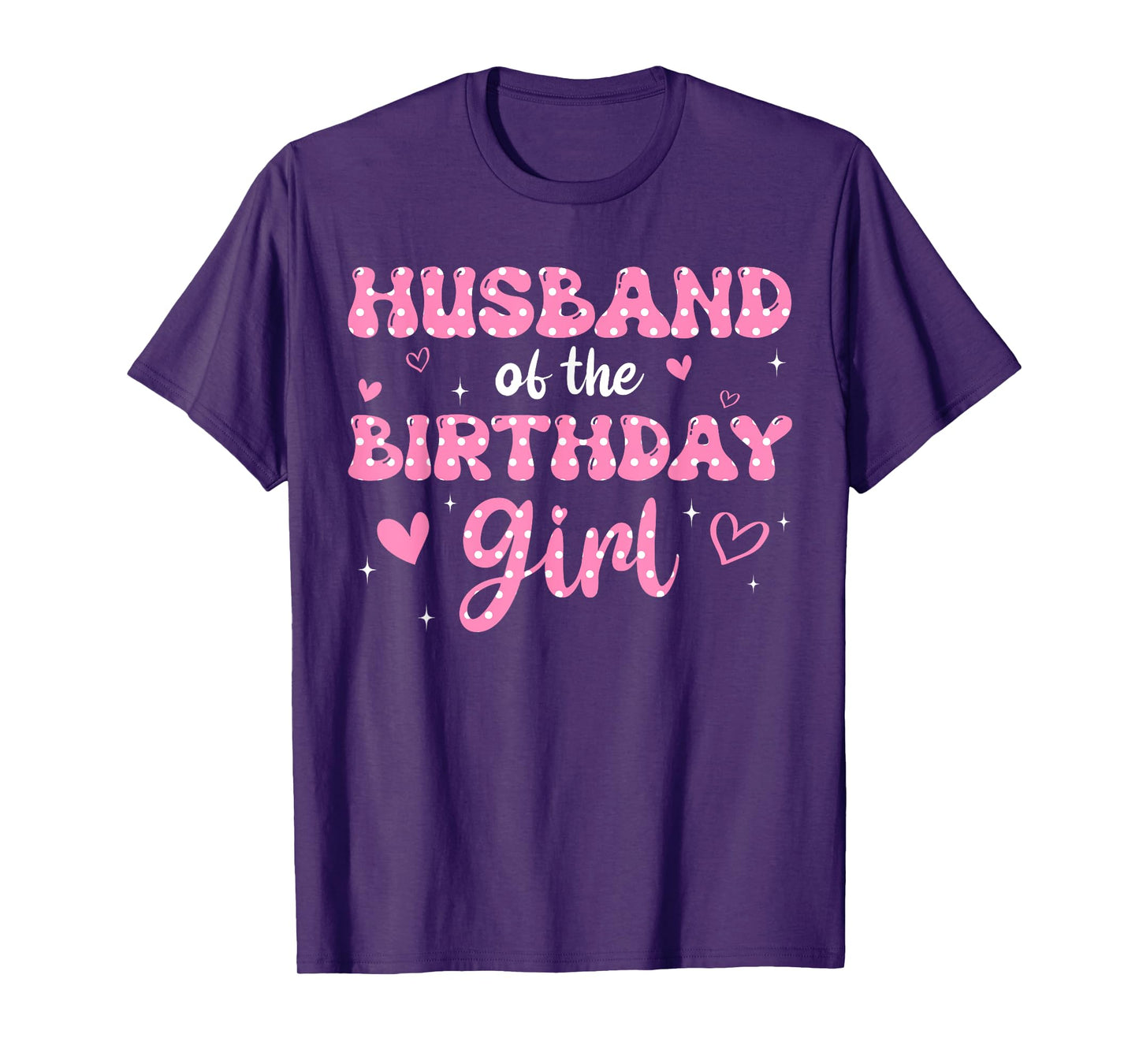 Husband Of The Birthday Pink Girl Matching Family T-Shirt