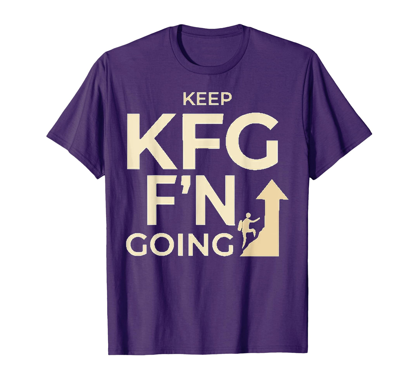 KFG Keep F'N Going Military Style T-Shirt