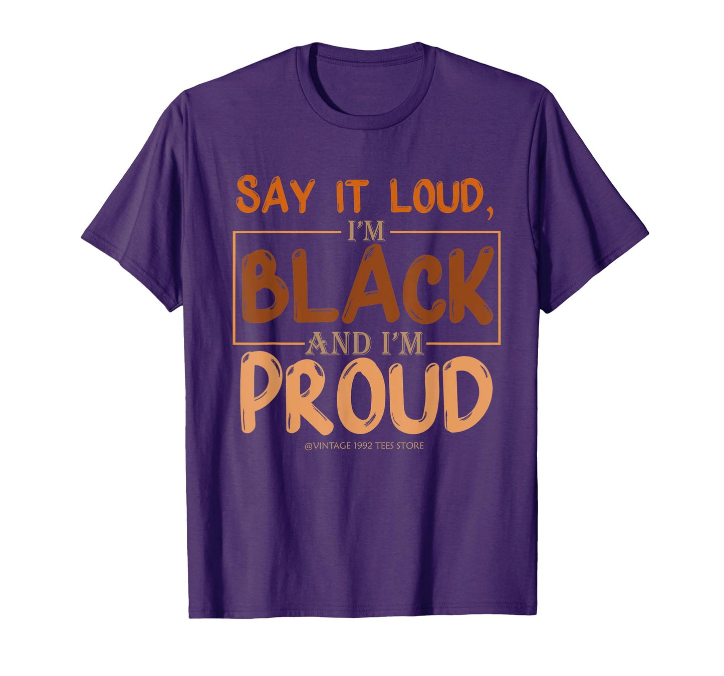 Say It Loud I'm Black & I'm Proud Black History Month T-Shirt